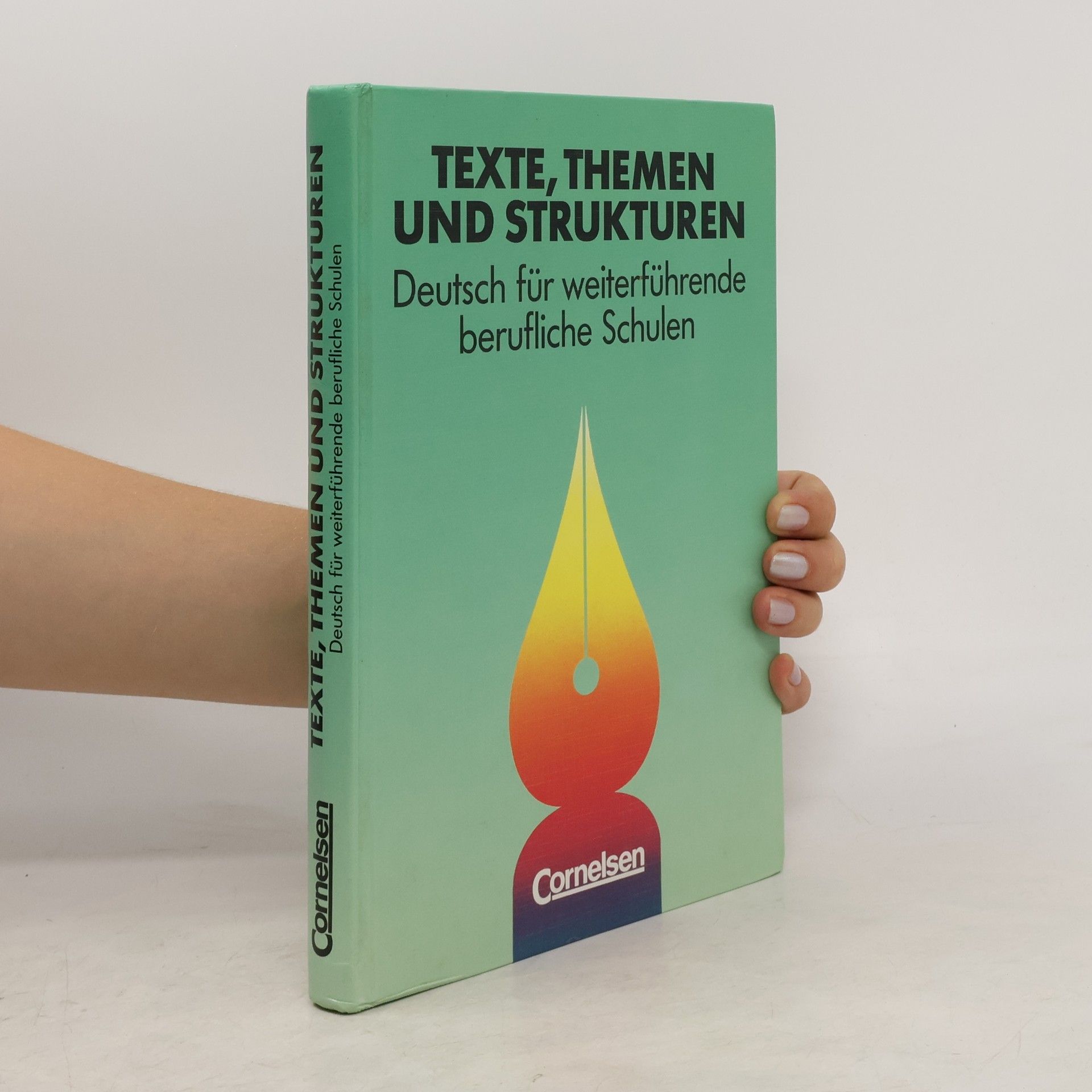 Autorenkollektiv Texte, Themen und Strukturen. Deutsch für weiterführende berufliche Schulen