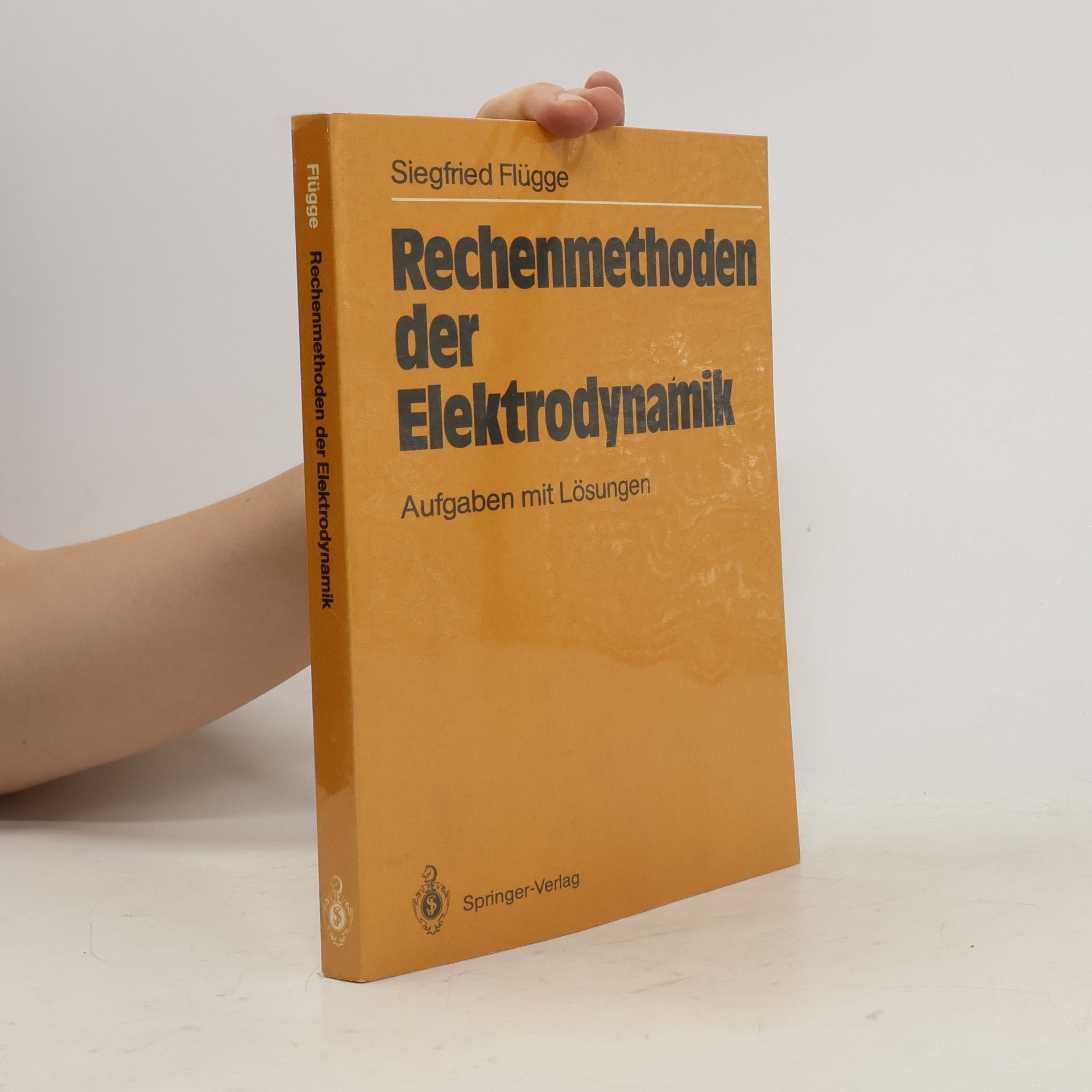 Siegfried Flügge Rechenmethoden der Elektrodynamik