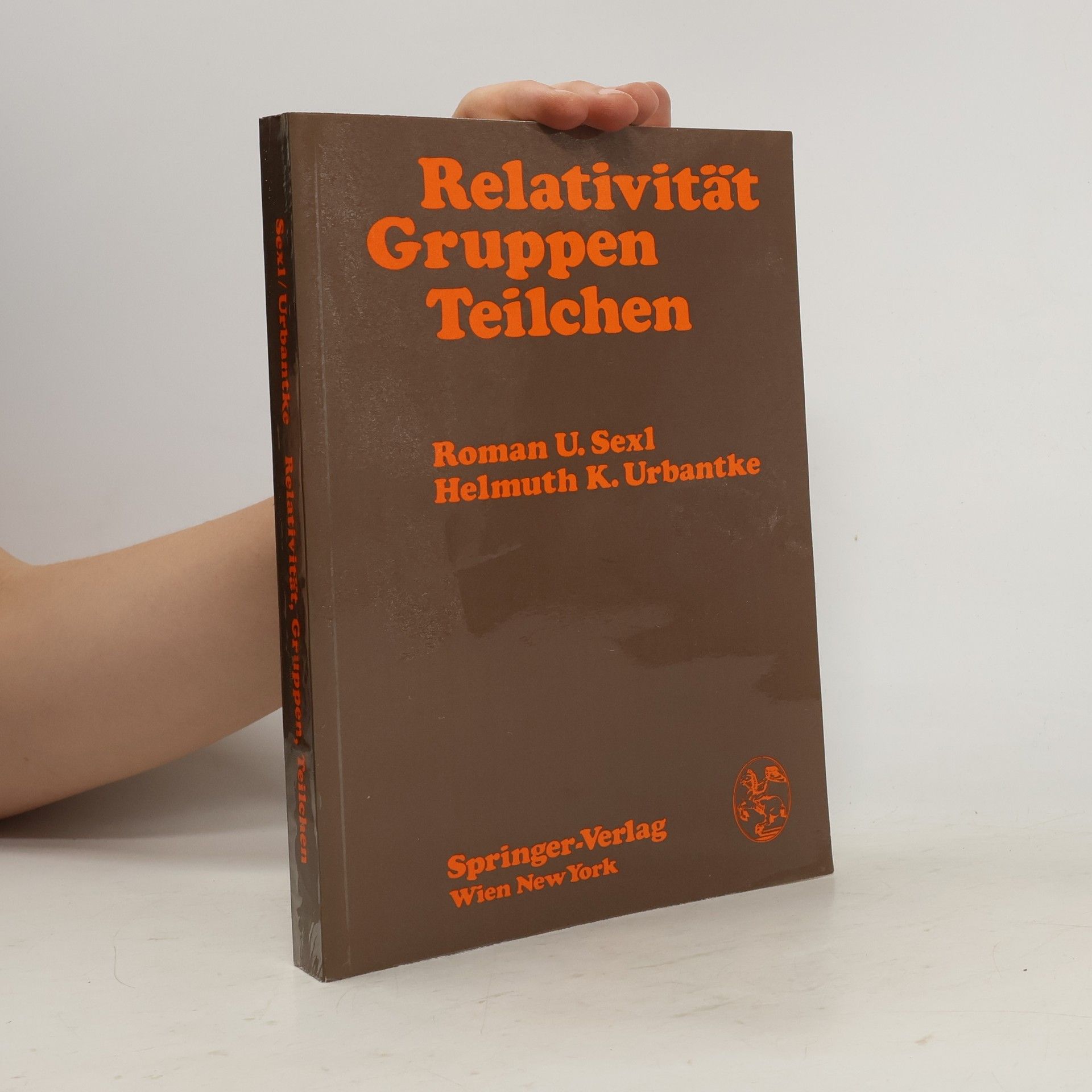 Roman Sexl Relativität, Gruppen, Teilchen