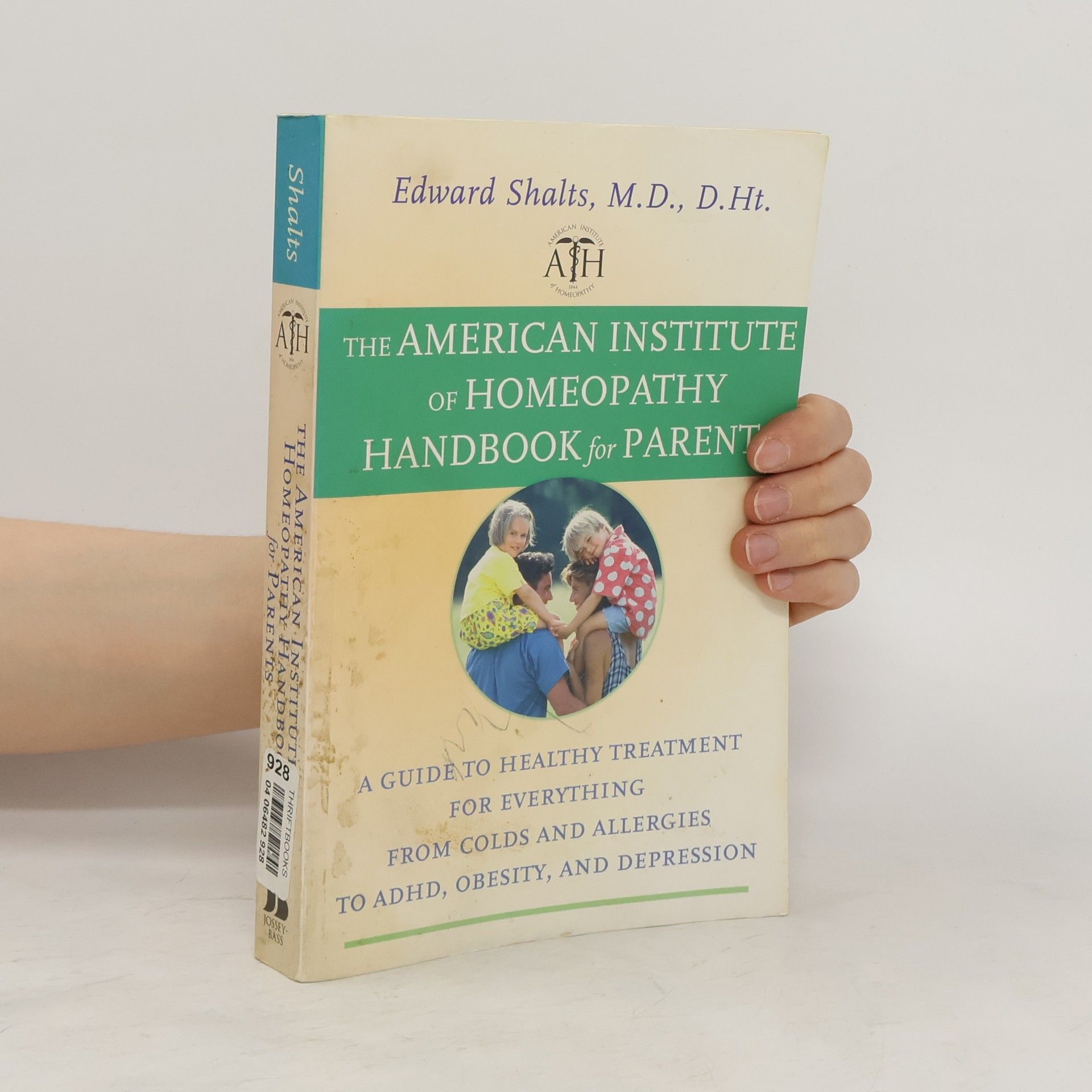 Edward Shalts The American Institute of Homeopathy Handbook for Parents