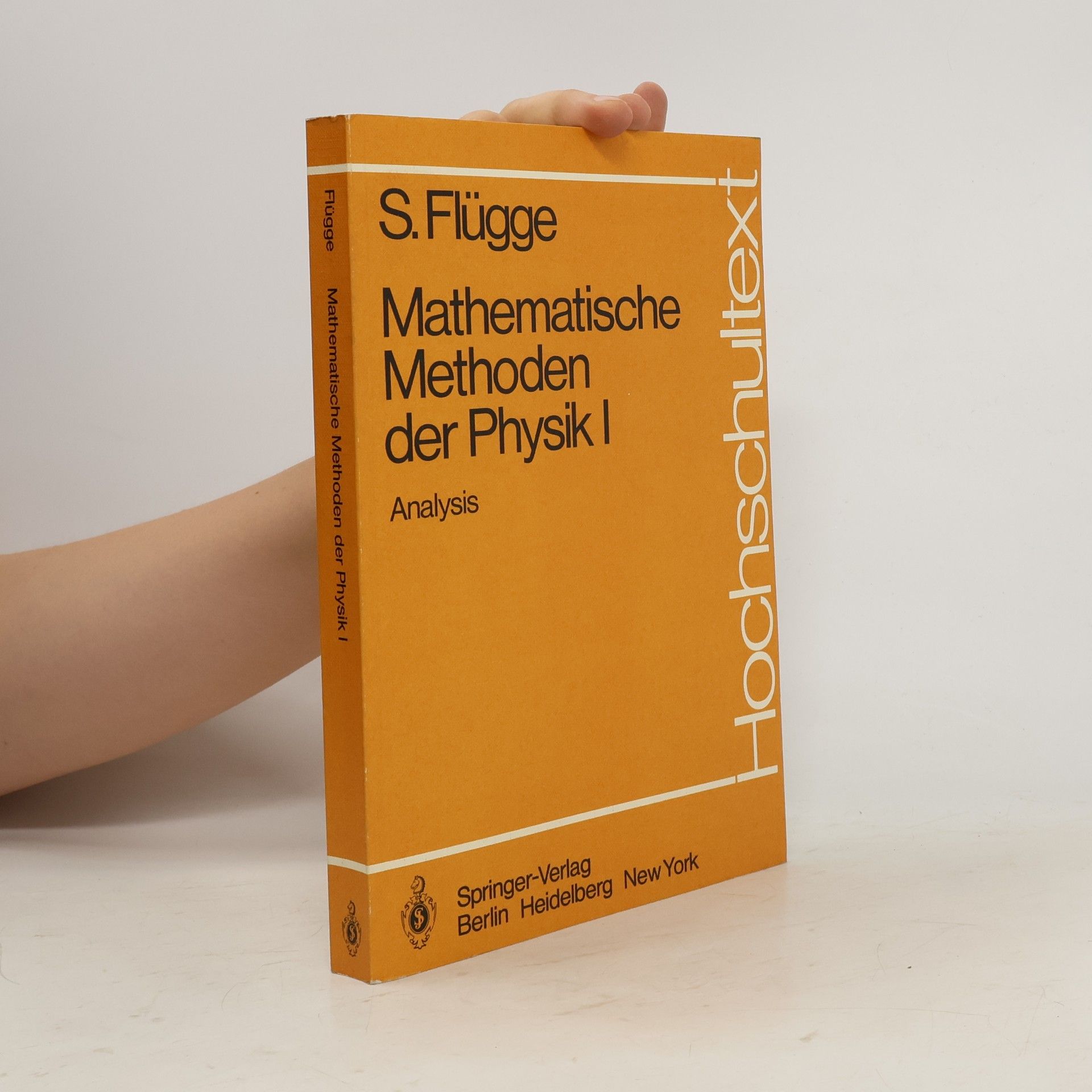 Siegfried Flügge Mathematische Methoden der Physik I