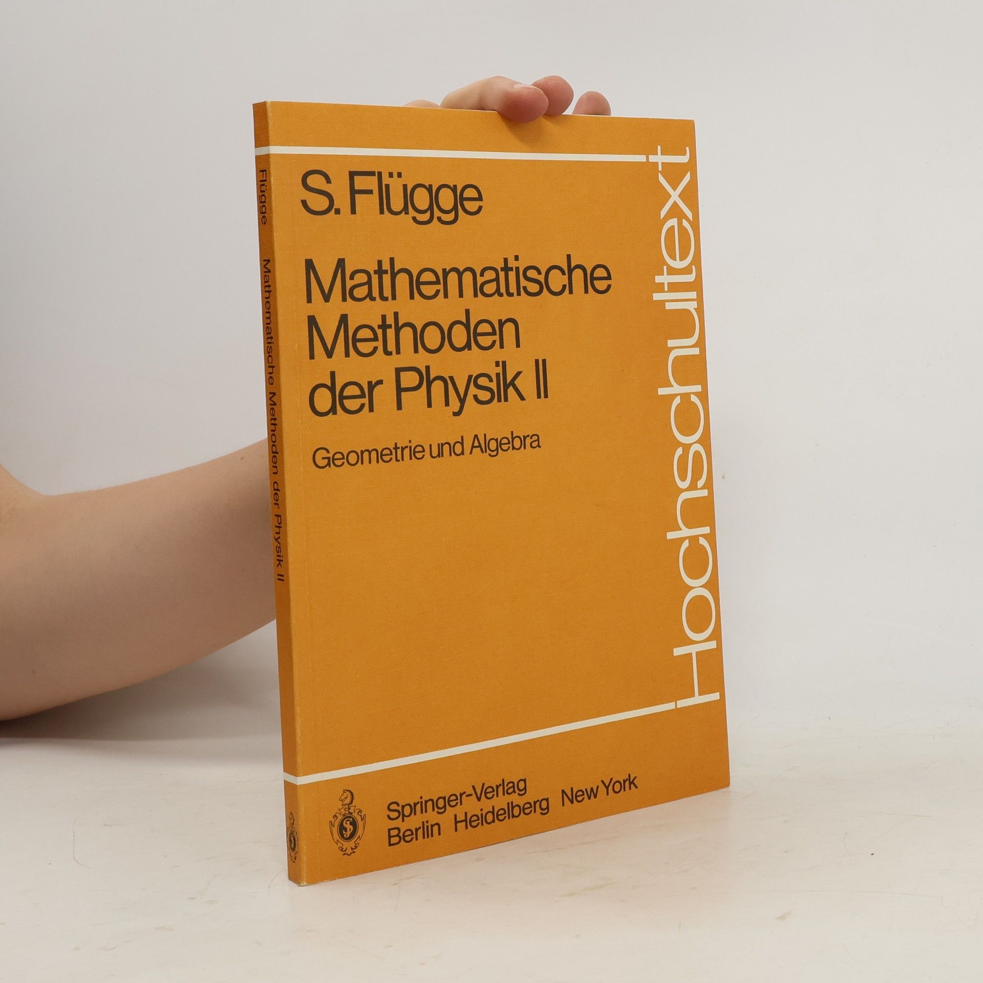 Siegfried Flügge Mathematische Methoden der Physik II