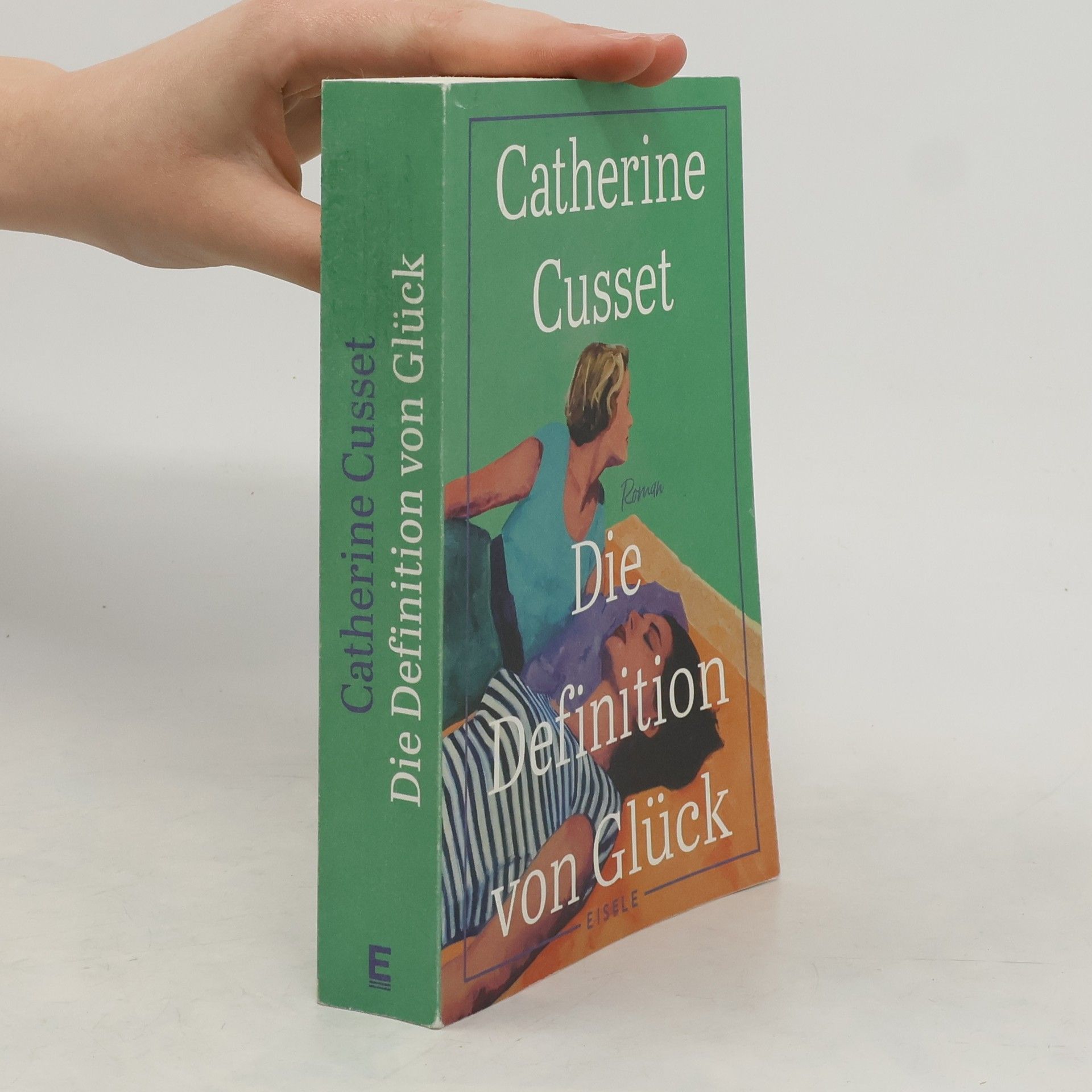 Catherine Cusset Die Definition von Glück