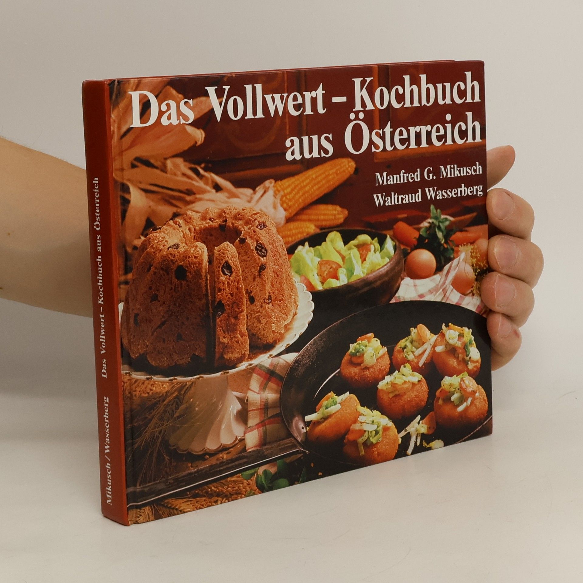Manfred G. Mikusch Das Vollwert-Kochbuch aus Österreich