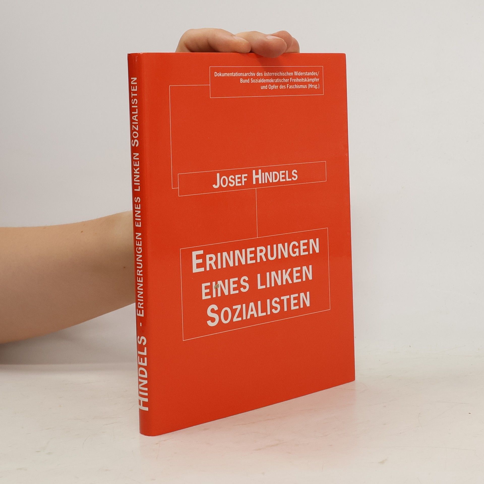 Josef Hindels Erinnerungen eines linken Sozialisten