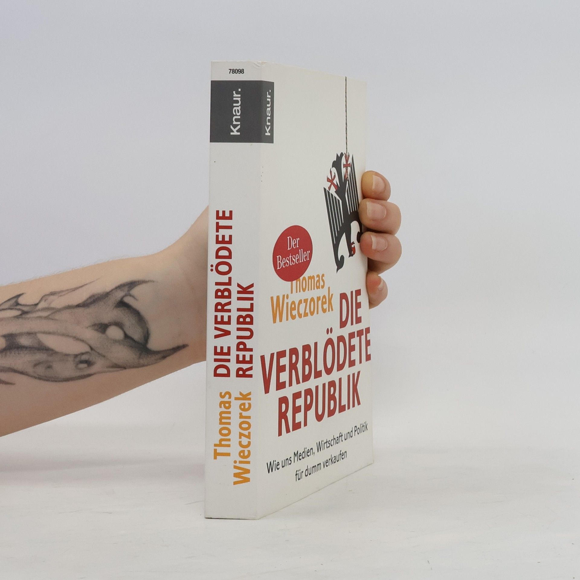 Thomas Wieczorek Die verblödete Republik: Wie uns Medien, Wirtschaft und Politik für dumm verkaufen