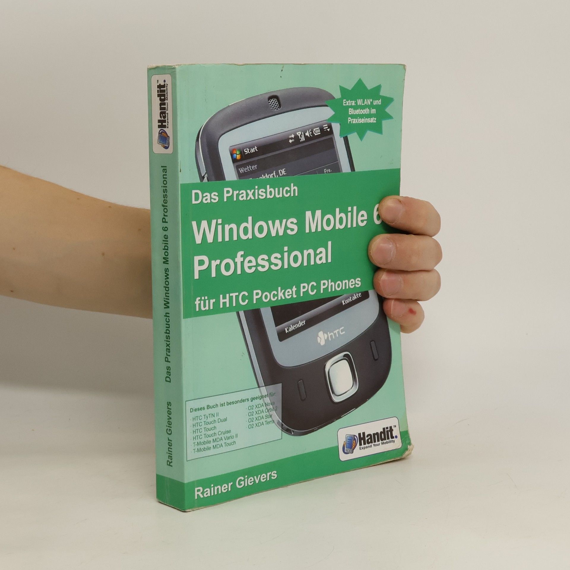 Rainer Gievers Das Praxisbuch Windows Mobile 6 Professional