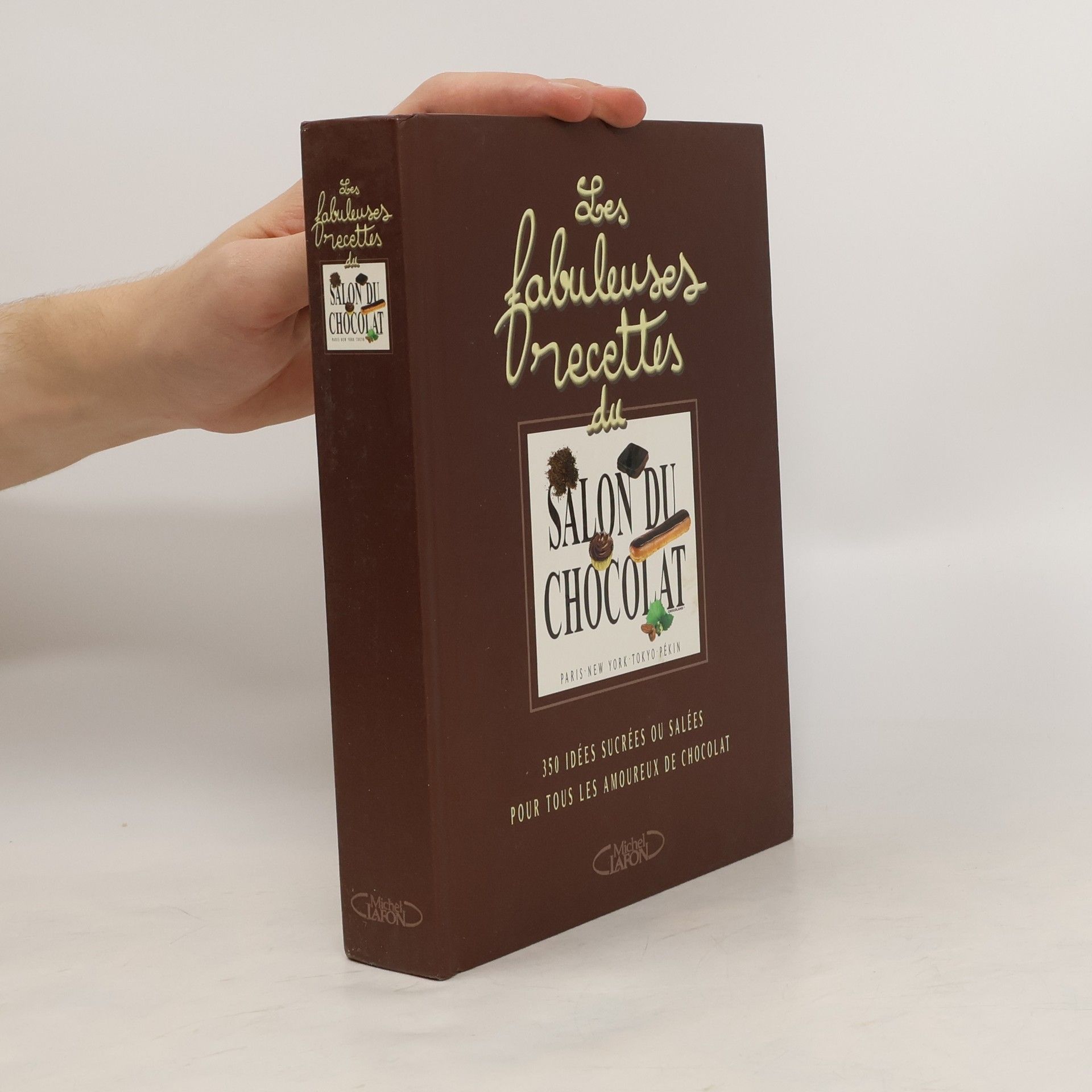 Sylvie Douce Les Fabuleuses Recettes du Salon du chocolat