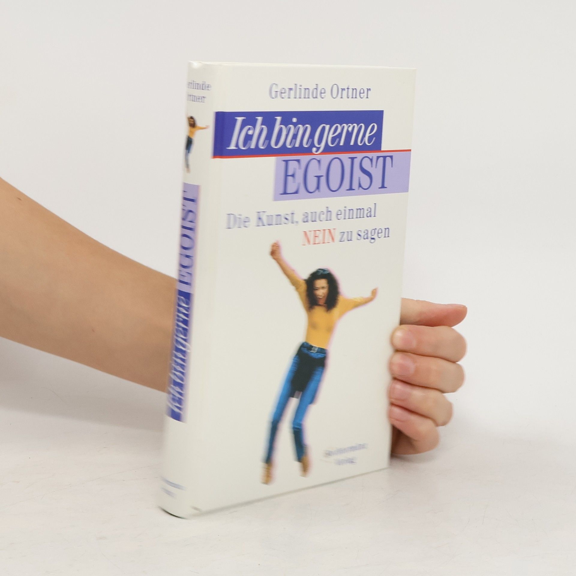 Gerlinde Ortner Ich bin gerne Egoist