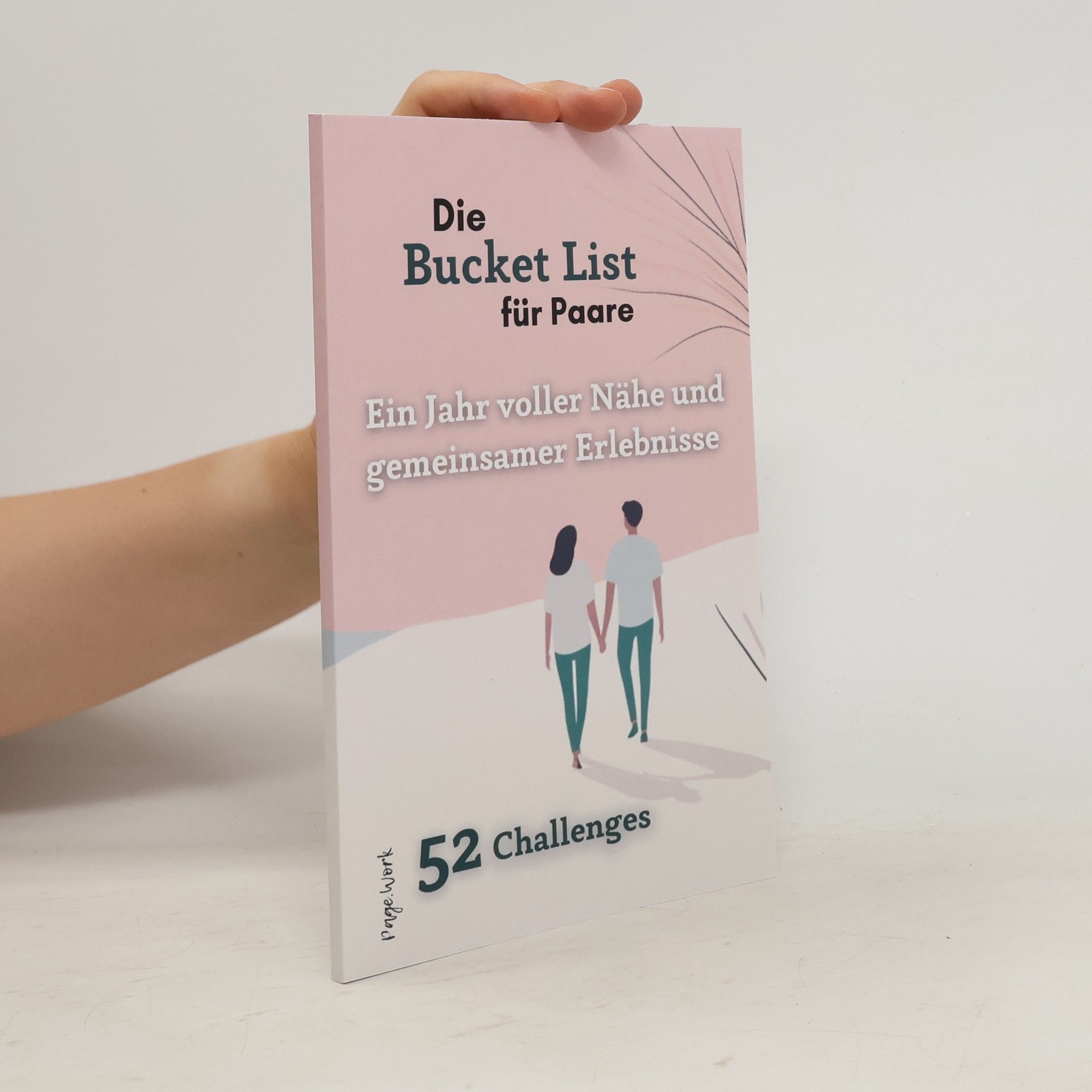 Autorenkollektiv Bucketlist für Paare: Ein Jahr voller Nähe und gemeinsamer Erlebnisse