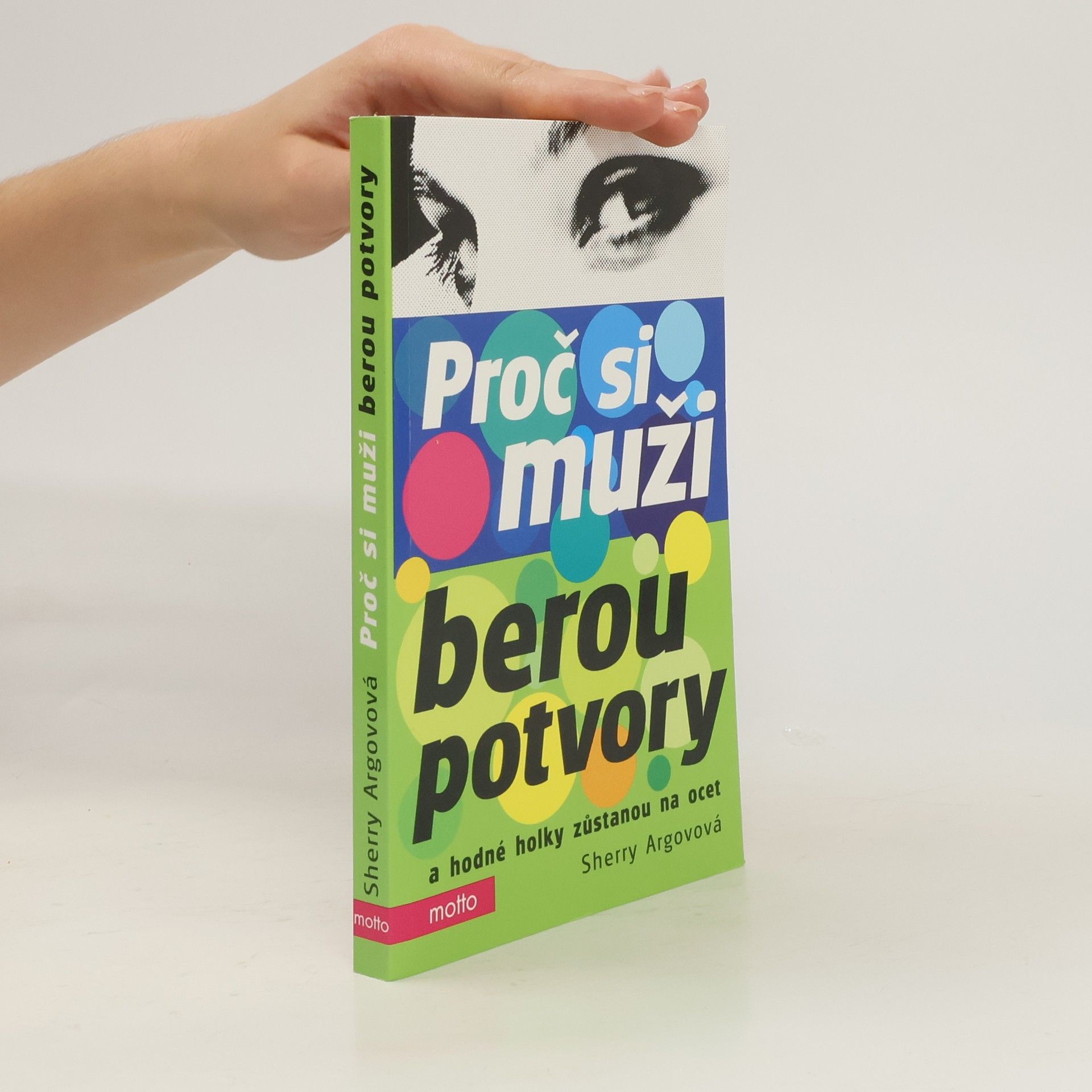 Sherry Argov Proč si muži berou potvory a hodné holky zůstanou na ocet