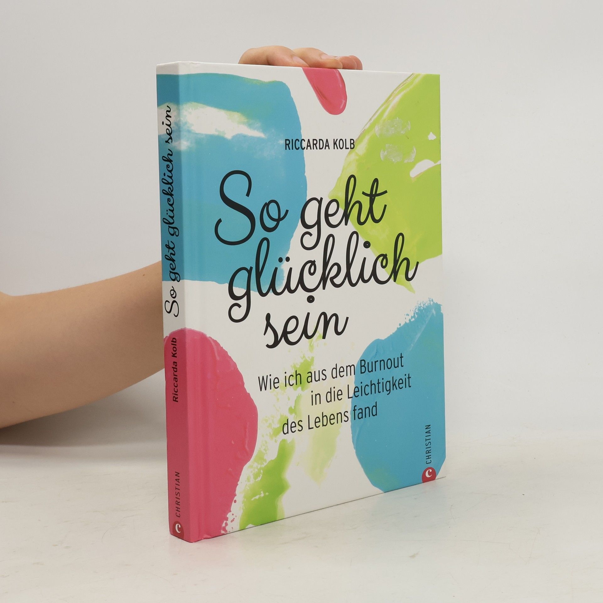 Riccarda Kolb So geht glücklich sein