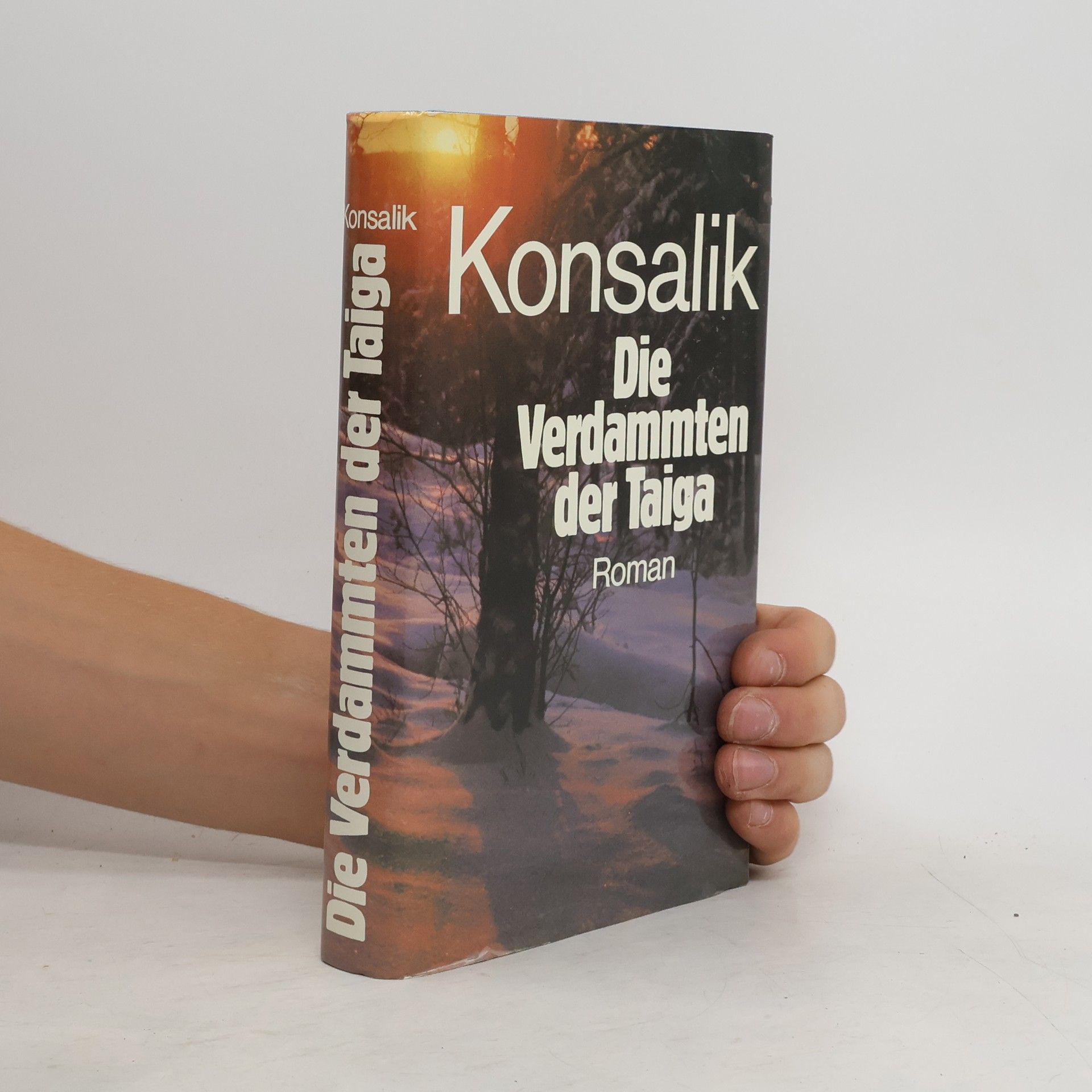 Heinz G. Konsalik Die Verdammten der Taiga