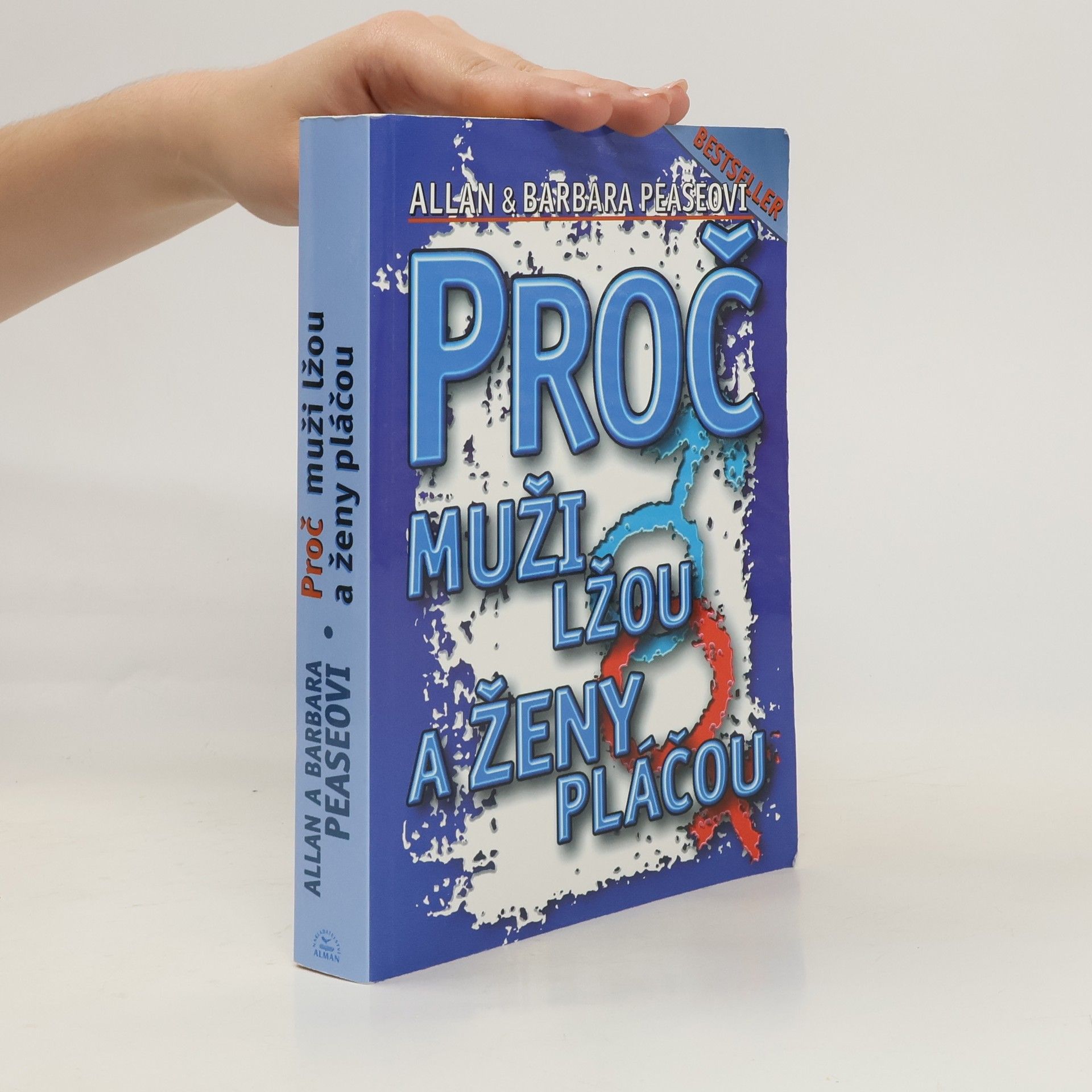 Allan Pease Proč muži lžou a ženy pláčou