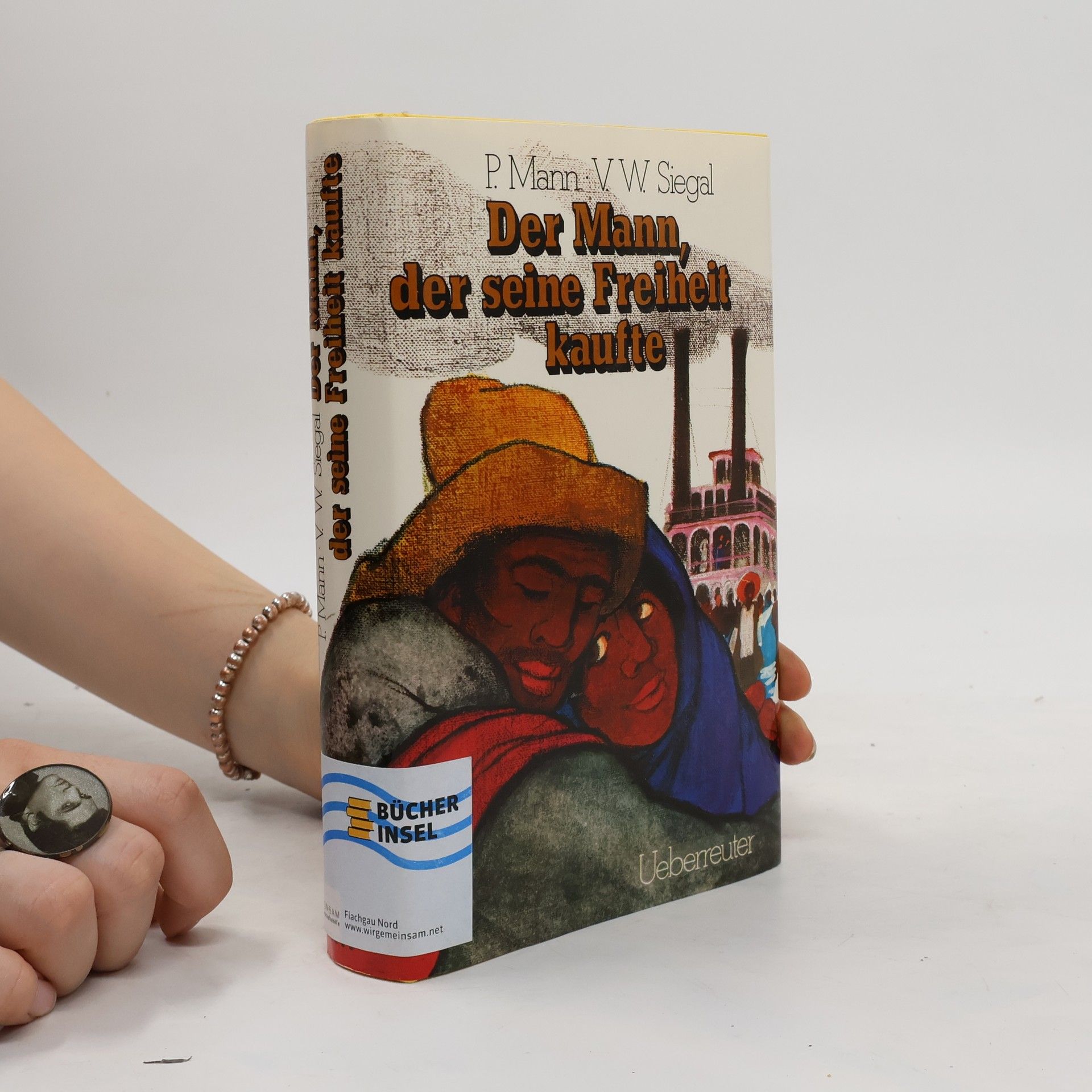 Peggy Mann Der Mann, der seine Freiheit kaufte