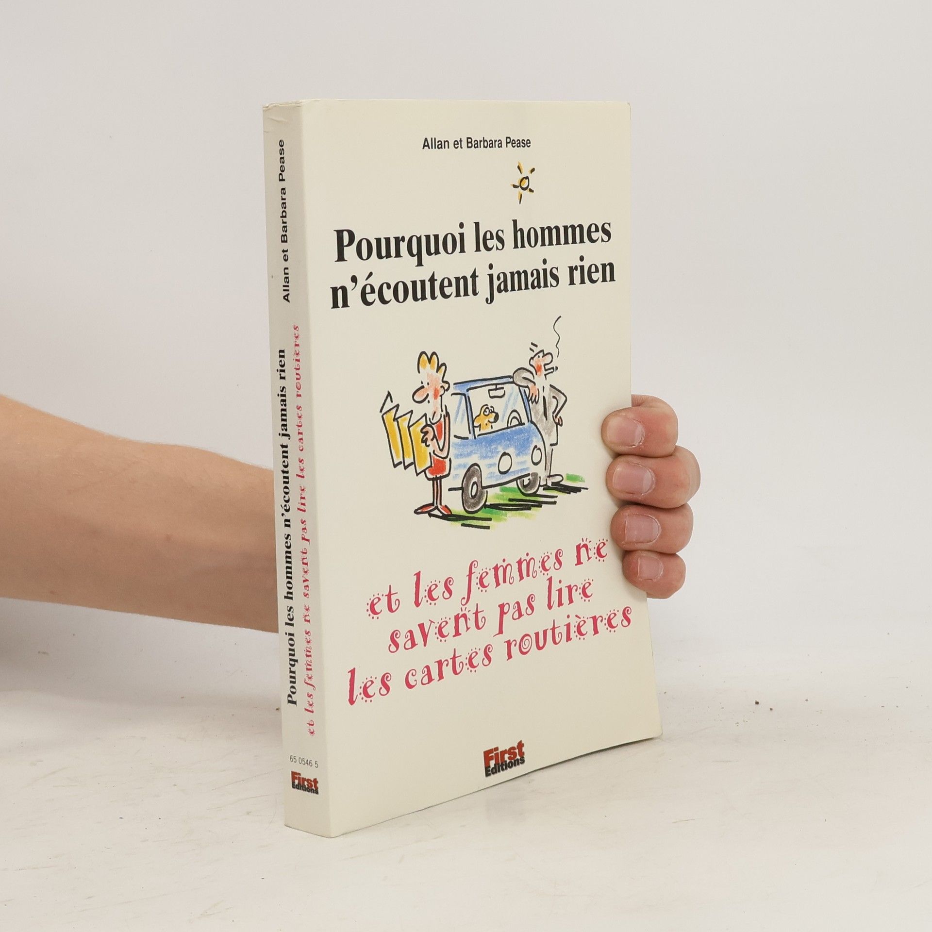 Allan Pease Pourquoi les hommes n'écoutent jamais rien et les femmes ne savent pas lire les cartes routières