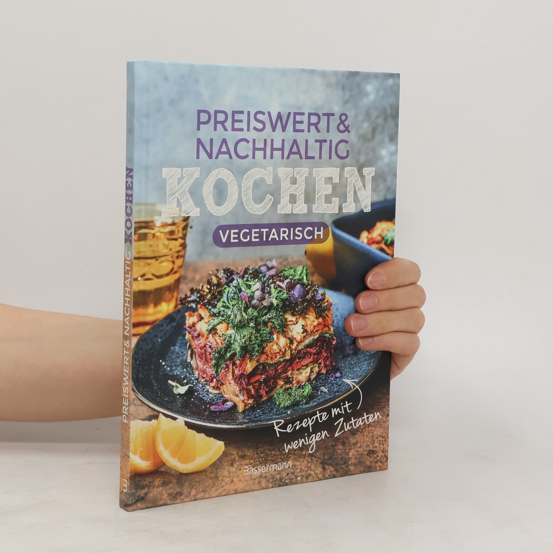 Penguin Random House Verlagsgruppe Penguin Random House Verlagsgruppe GmbH Preiswert & nachhaltig kochen - vegetarische Rezepte mit wenigen Zutaten