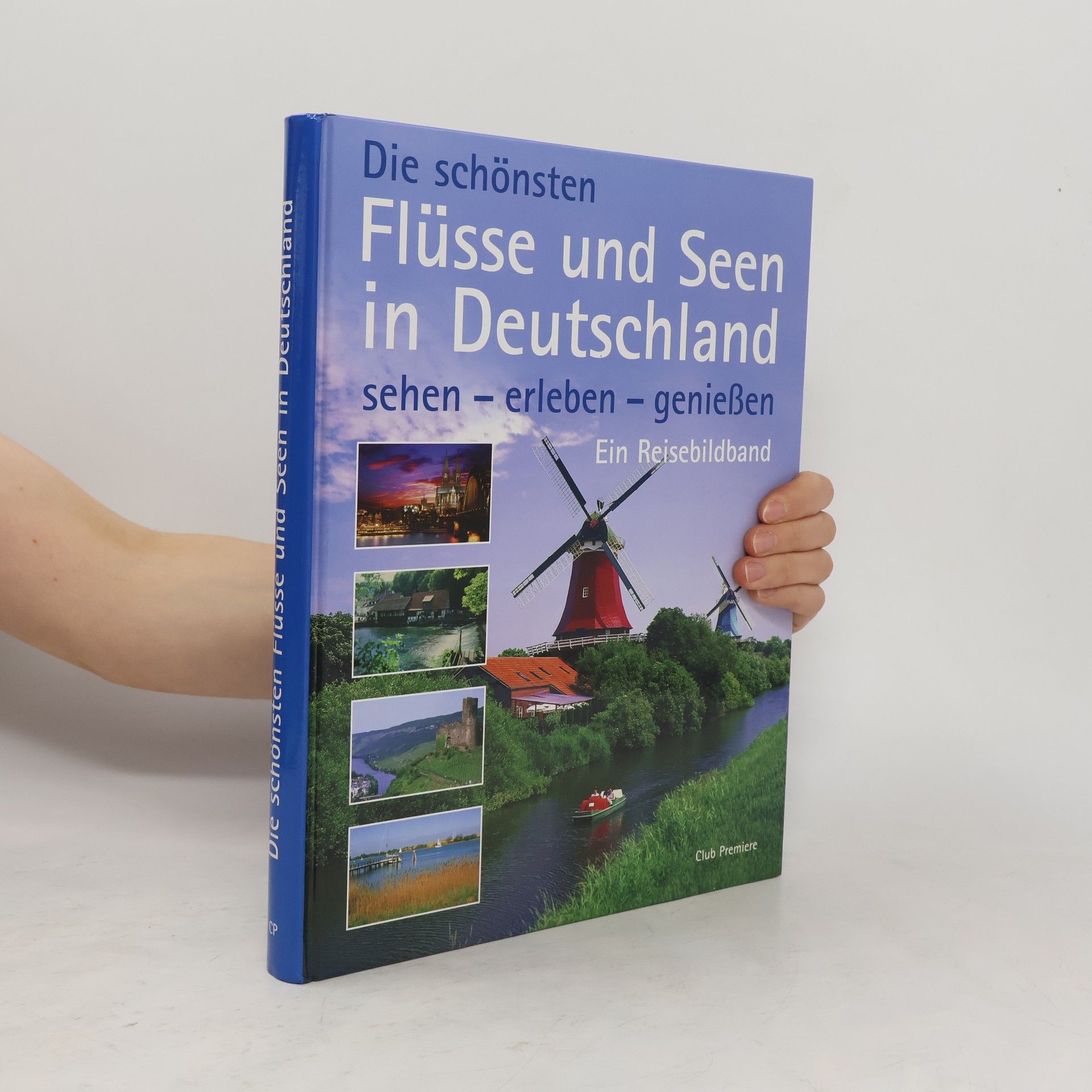 Autorenkollektiv Die schönsten. Flüsse und Seen in Deutschland