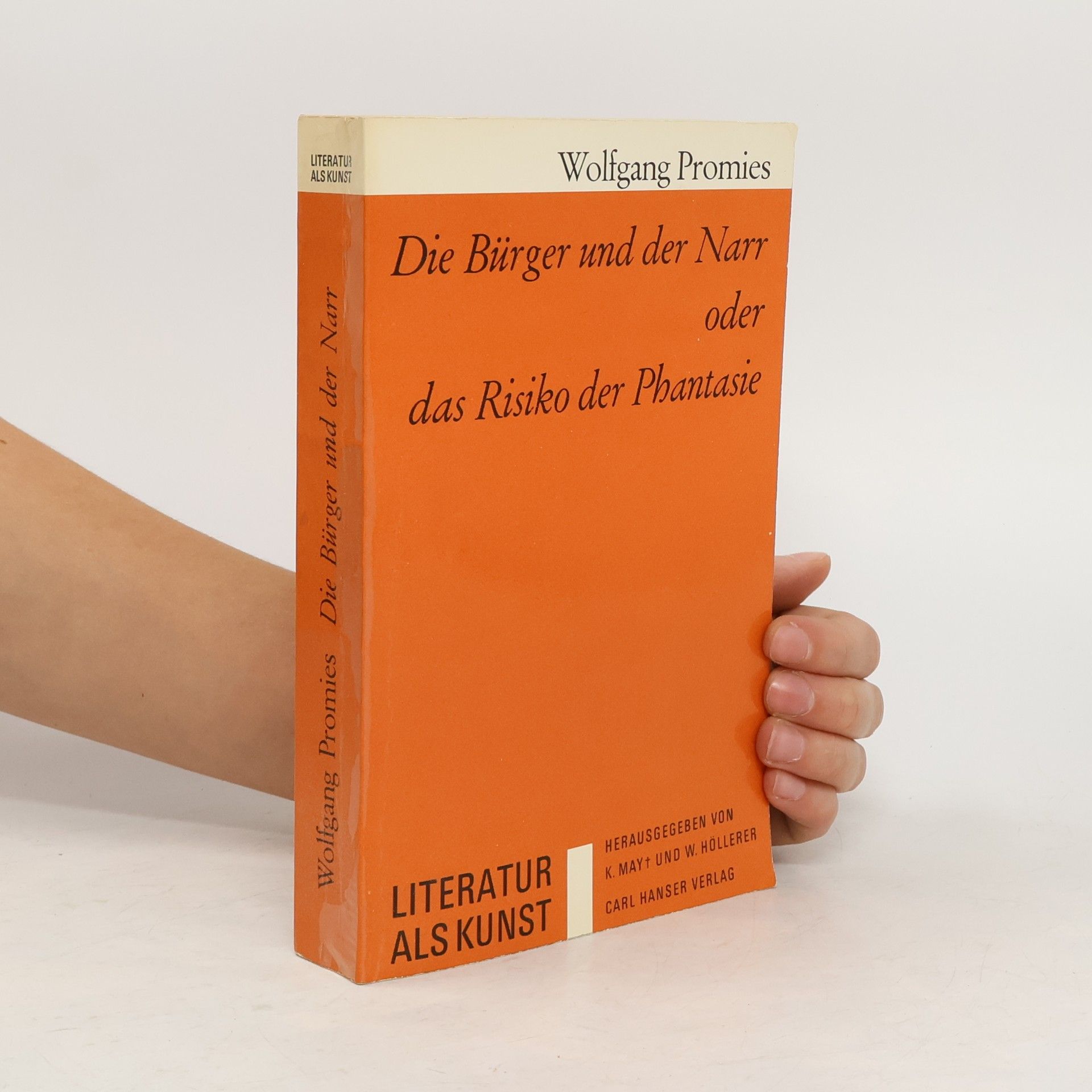 Wolfgang Promies Die Bürger und der Narr oder das Risiko der Phantasie