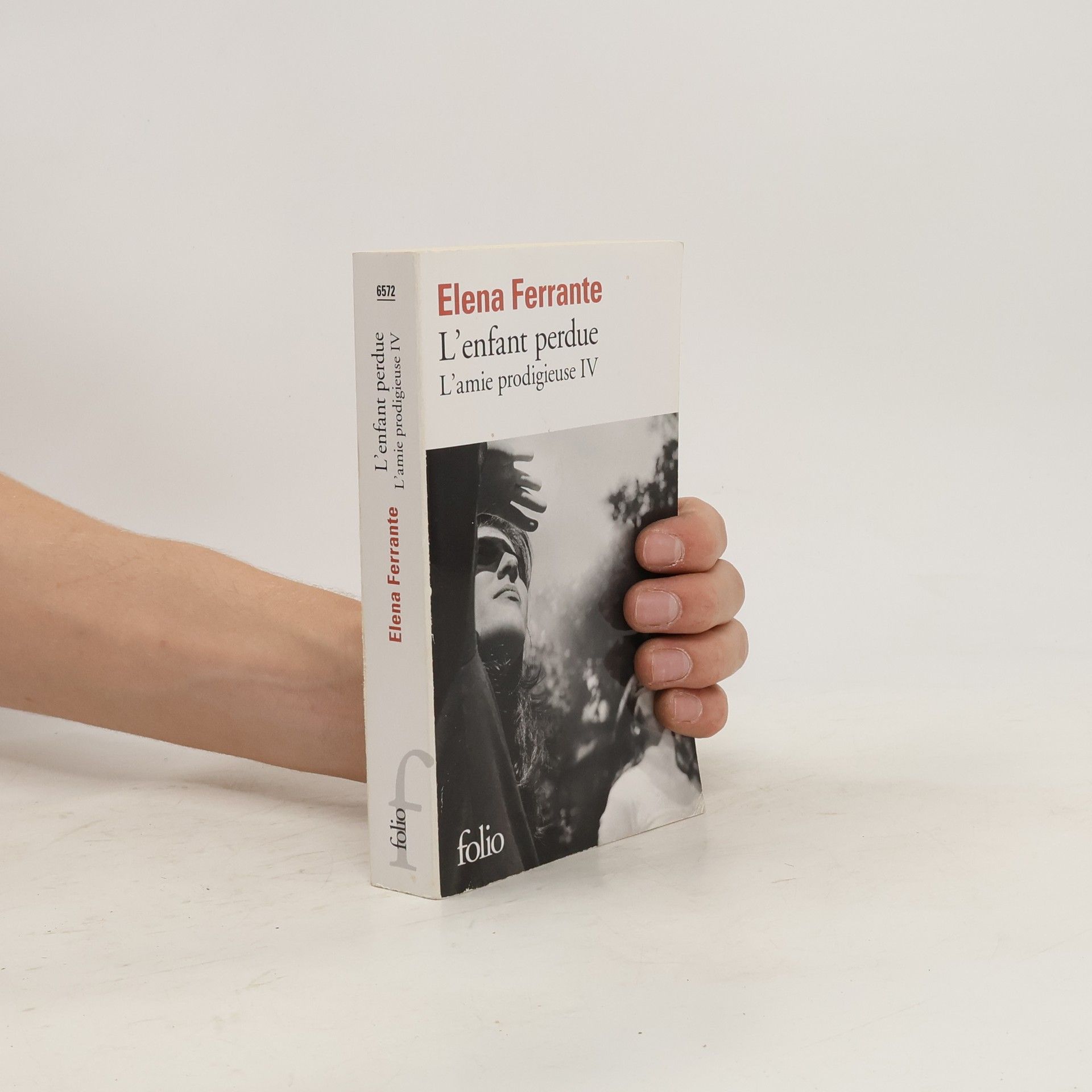 Elena Ferrante L'enfant perdue. L'amie prodigieuse IV