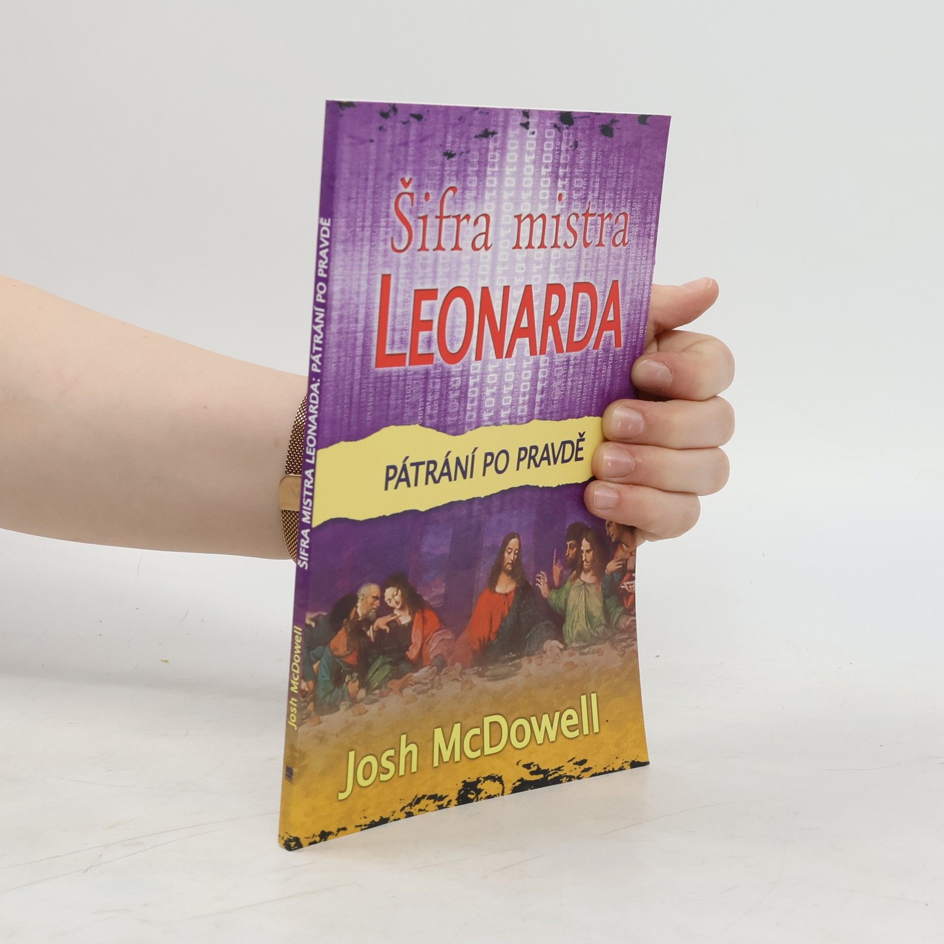 Josh McDowell Šifra mistra Leonarda : pátrání po pravdě