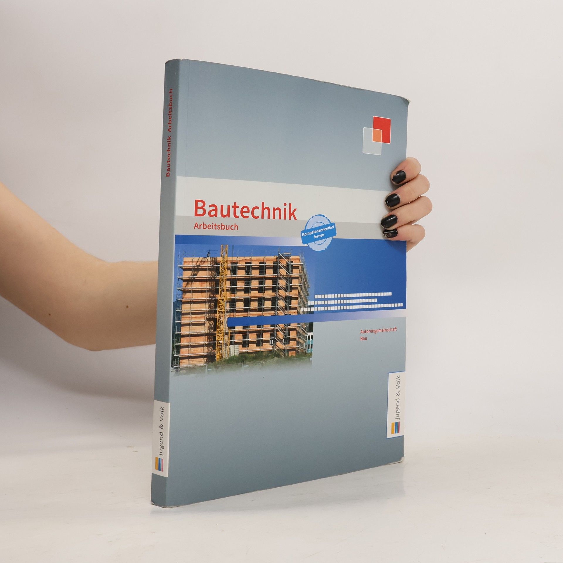 Autorenkollektiv Bautechnik: Arbeitsbuch