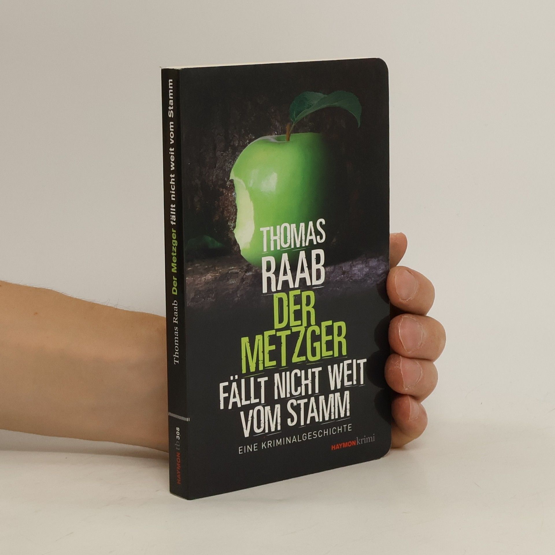 Thomas Raab Der Metzger fällt nicht weit vom Stamm