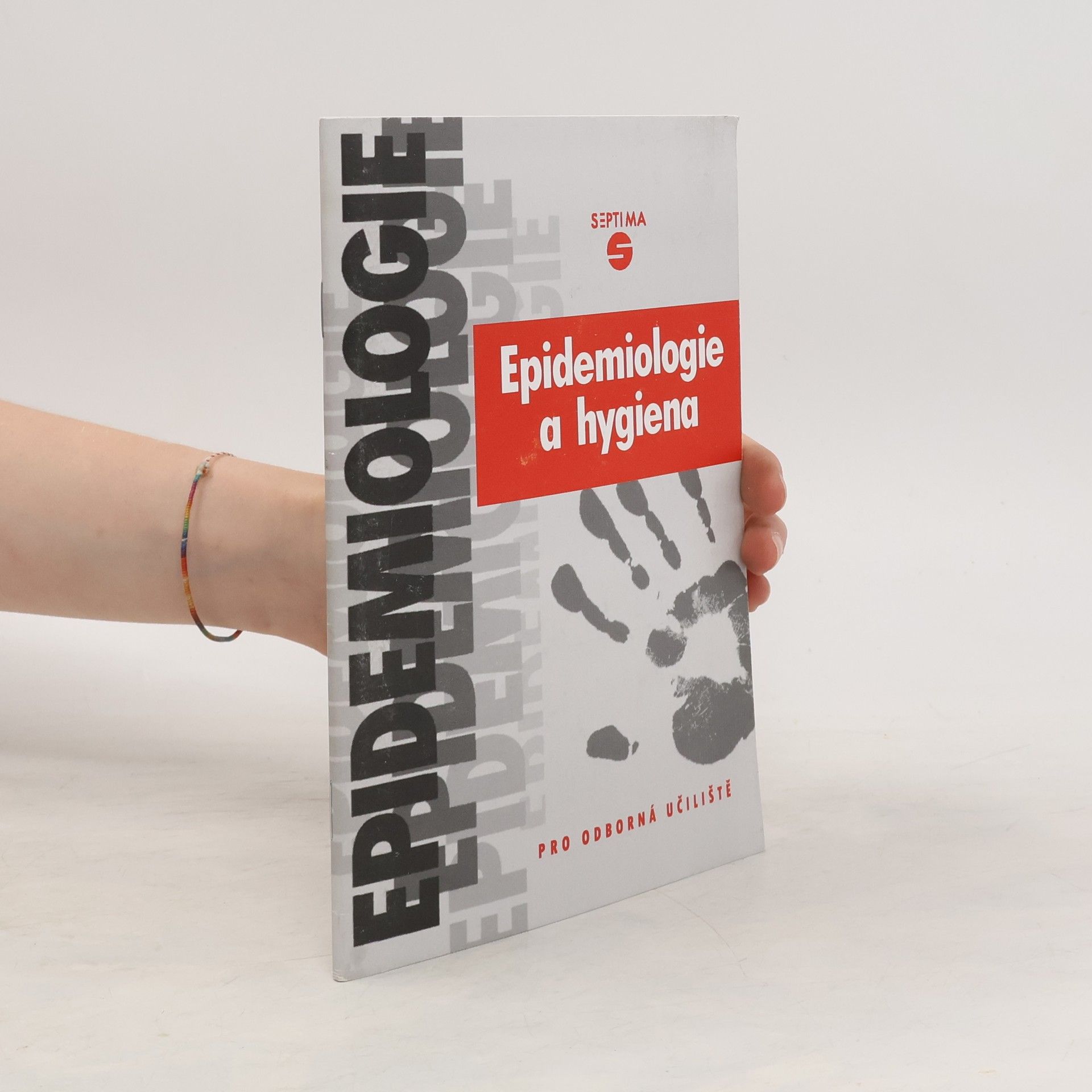kolektiv Epidemiologie a hygiena pro odborná učiliště a praktické školy