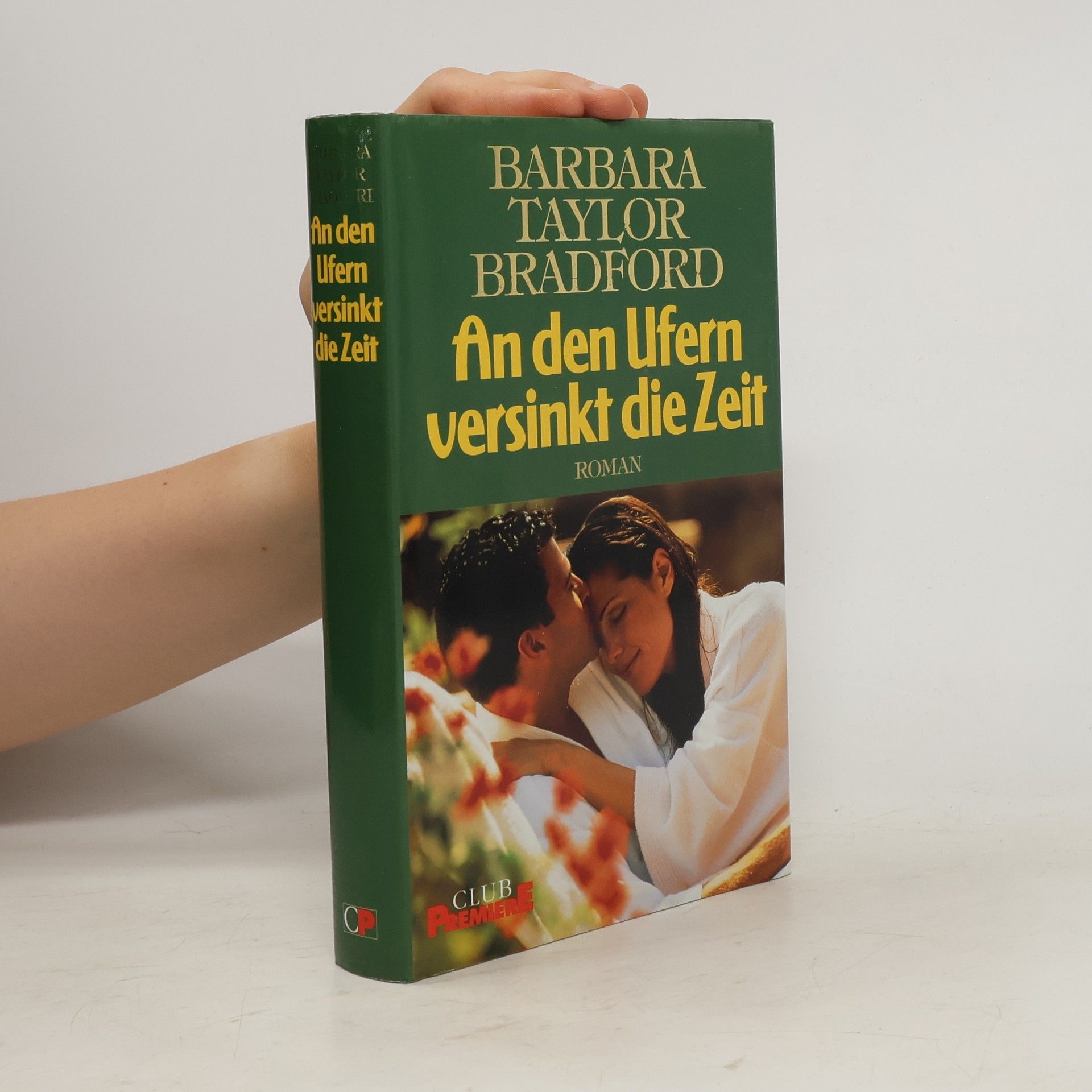 Barbara Taylor Bradford An den Ufern versinkt die Zeit