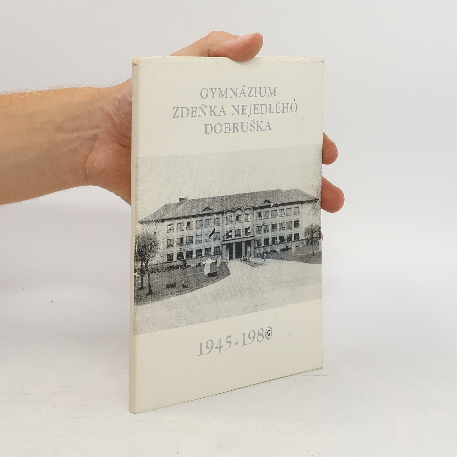 kolektiv Gymnázium Zdeňka Nejedlého Dobruška 1945-1980