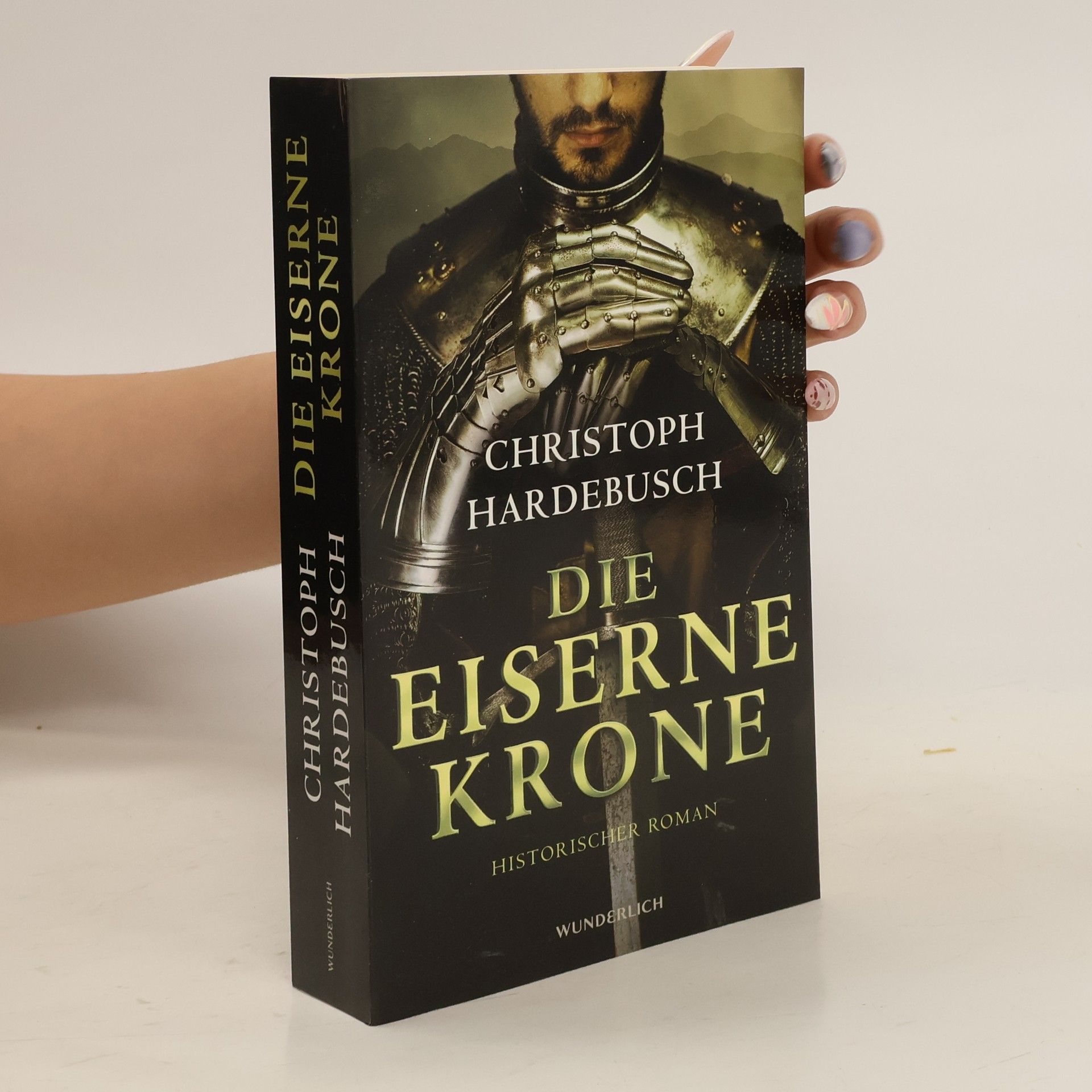 Christoph Hardebusch Die eiserne Krone