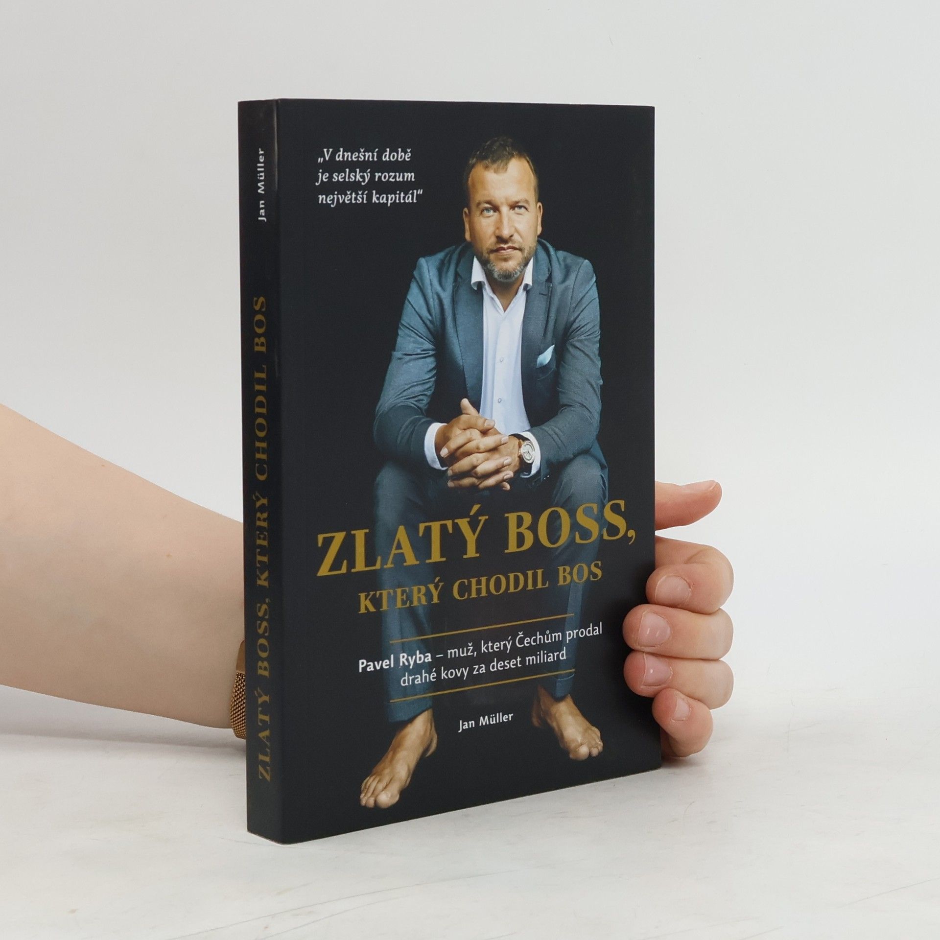 Jan-Werner Müller Zlatý boss, který chodil bos