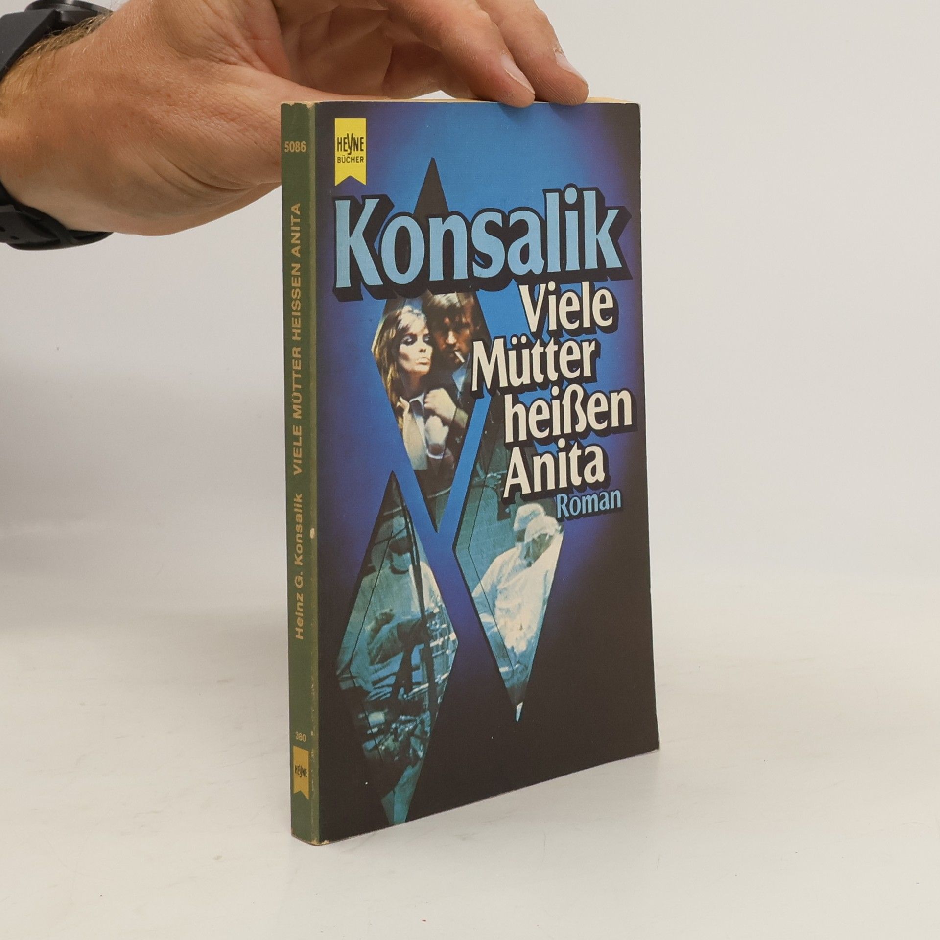 Heinz G. Konsalik Viele Mütter heissen Anita