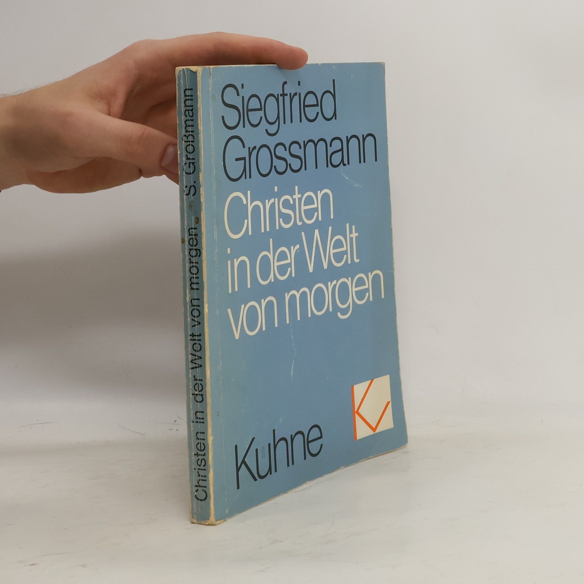 Siegfried Großmann Christen in der Welt von morgen