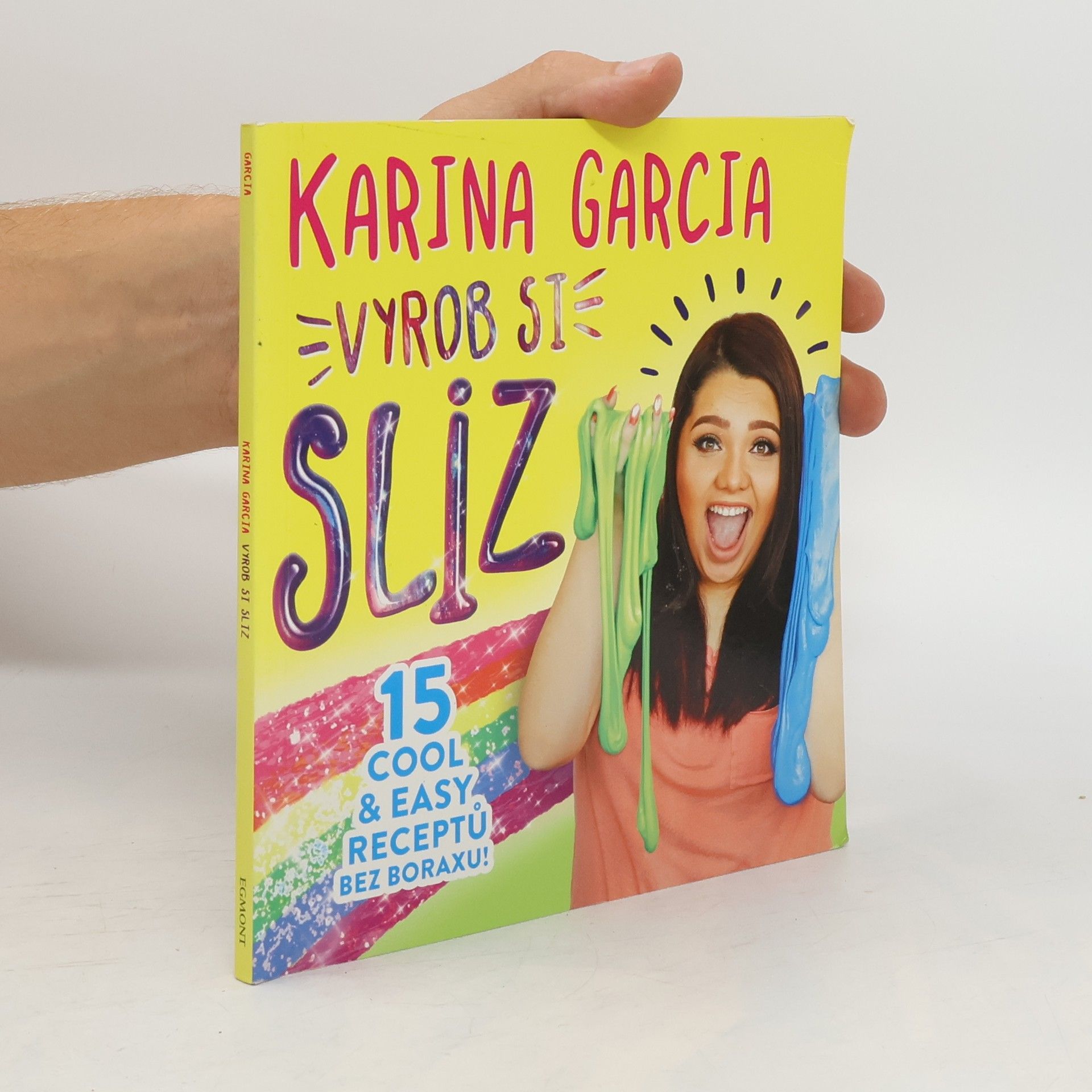 Karina Garcia Vyrob si sliz