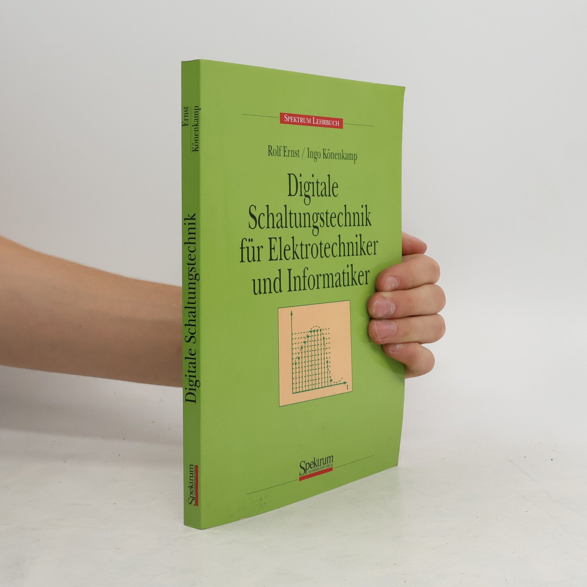 Ernst Rolf Alexander Rubbert Digitale Schaltungstechnik für Elektrotechniker und Informatiker