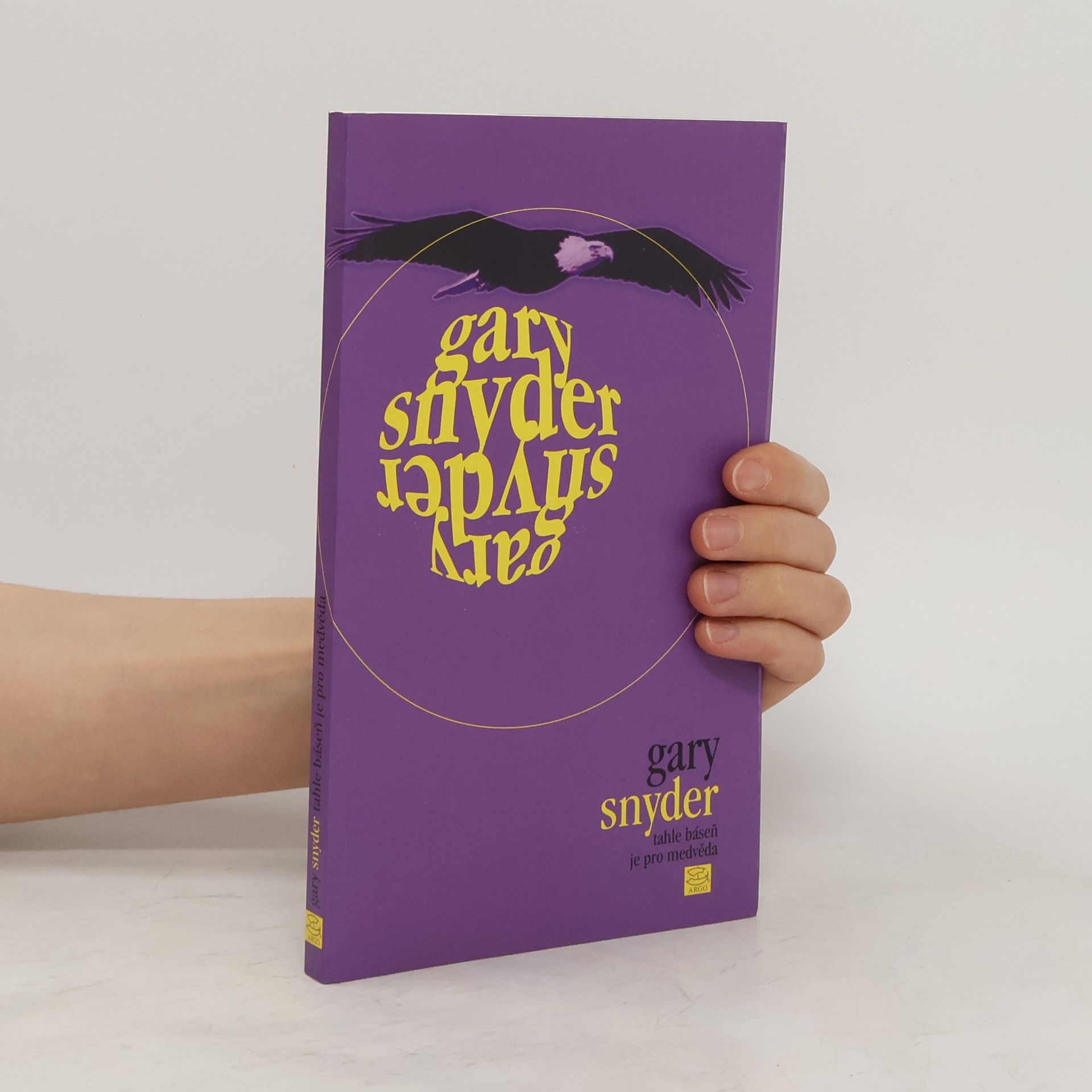 Gary Snyder Tahle báseň je pro medvěda