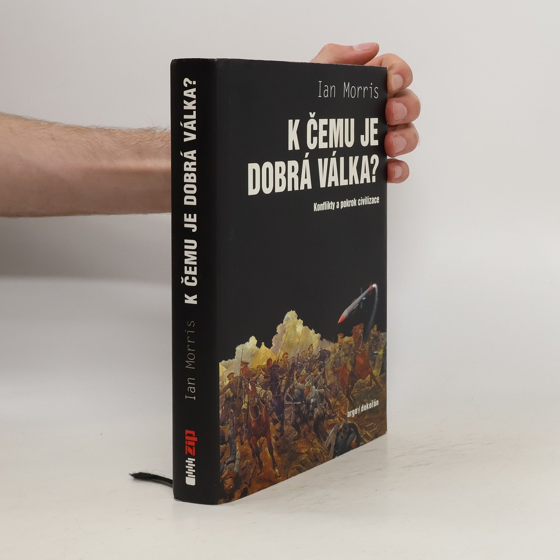 Ian Morris K čemu je dobrá válka?