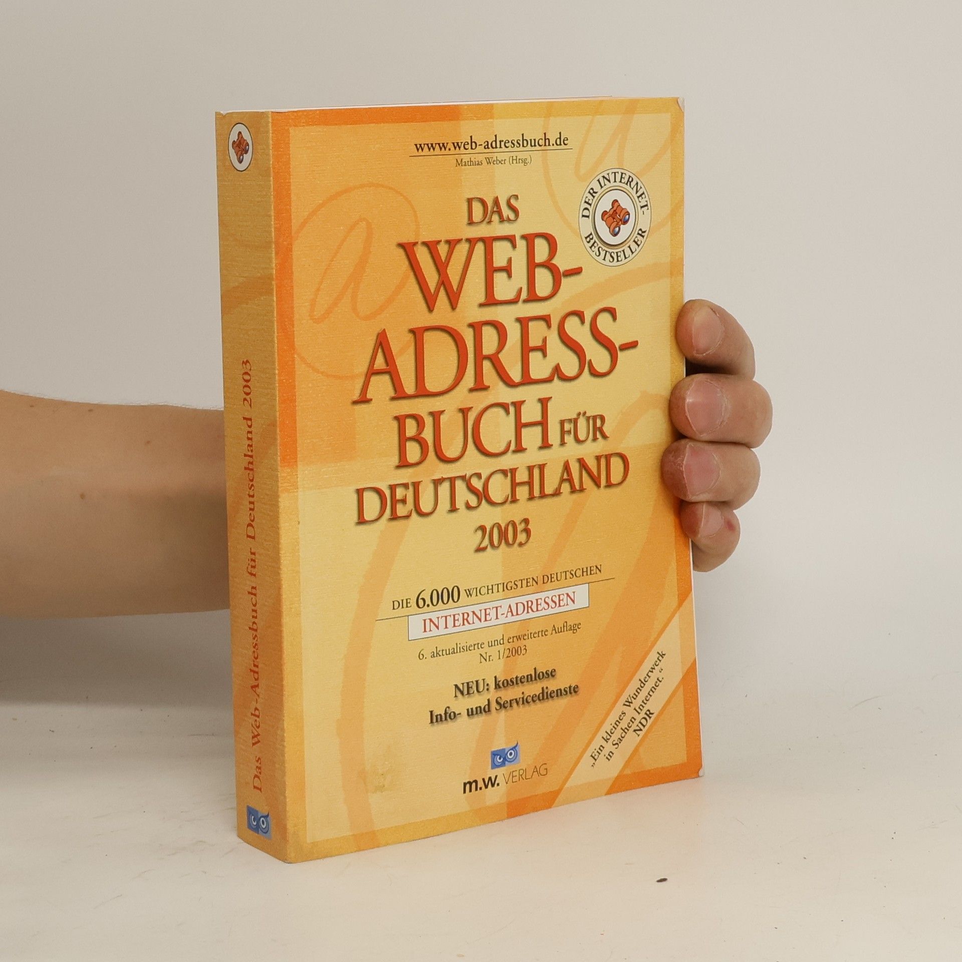 Mathias Weber Das Web-Adressbuch für Deutschland 2003. Die 6000 wichtigsten deutschen Internet-Adressen