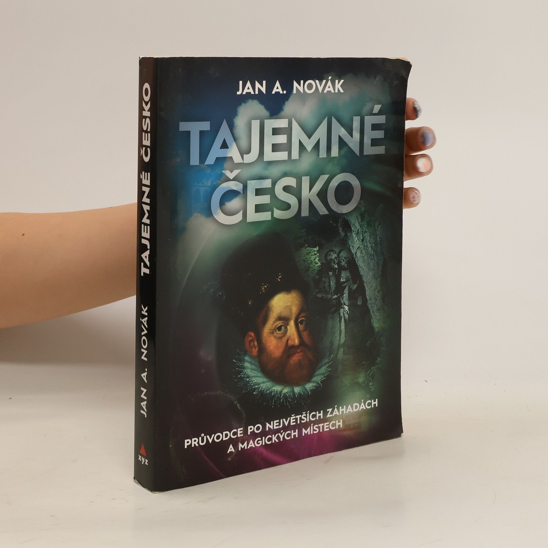 Jan A. Novák Tajemné Česko : průvodce po největších záhadách a magických místech