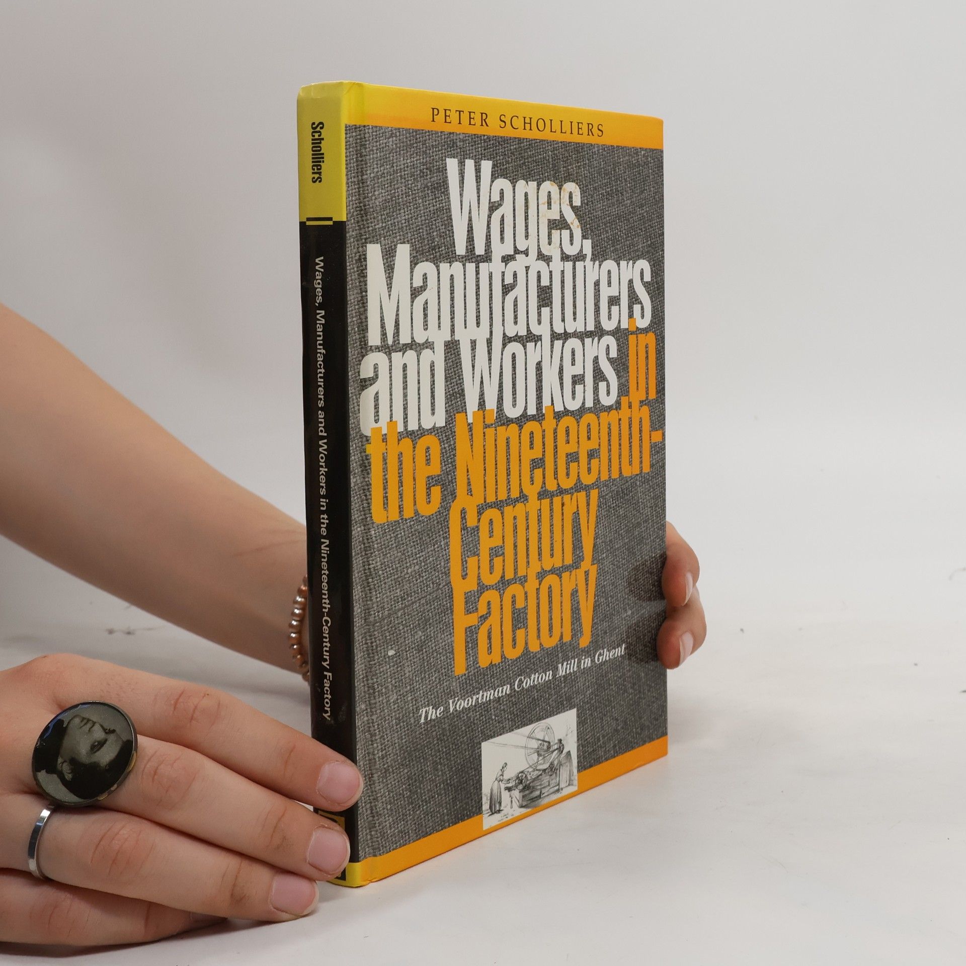 Peter Scholliers Wages, Manufacturers and Workers in the Nineteenth-Century Factory