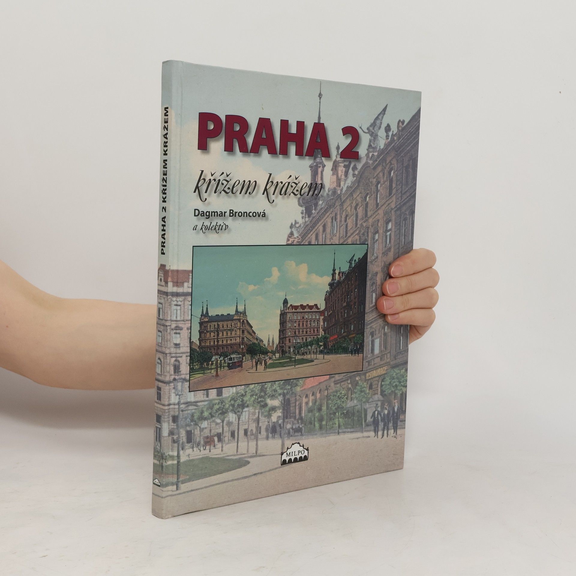 Dagmar Broncová Praha 2. Křížem krážem