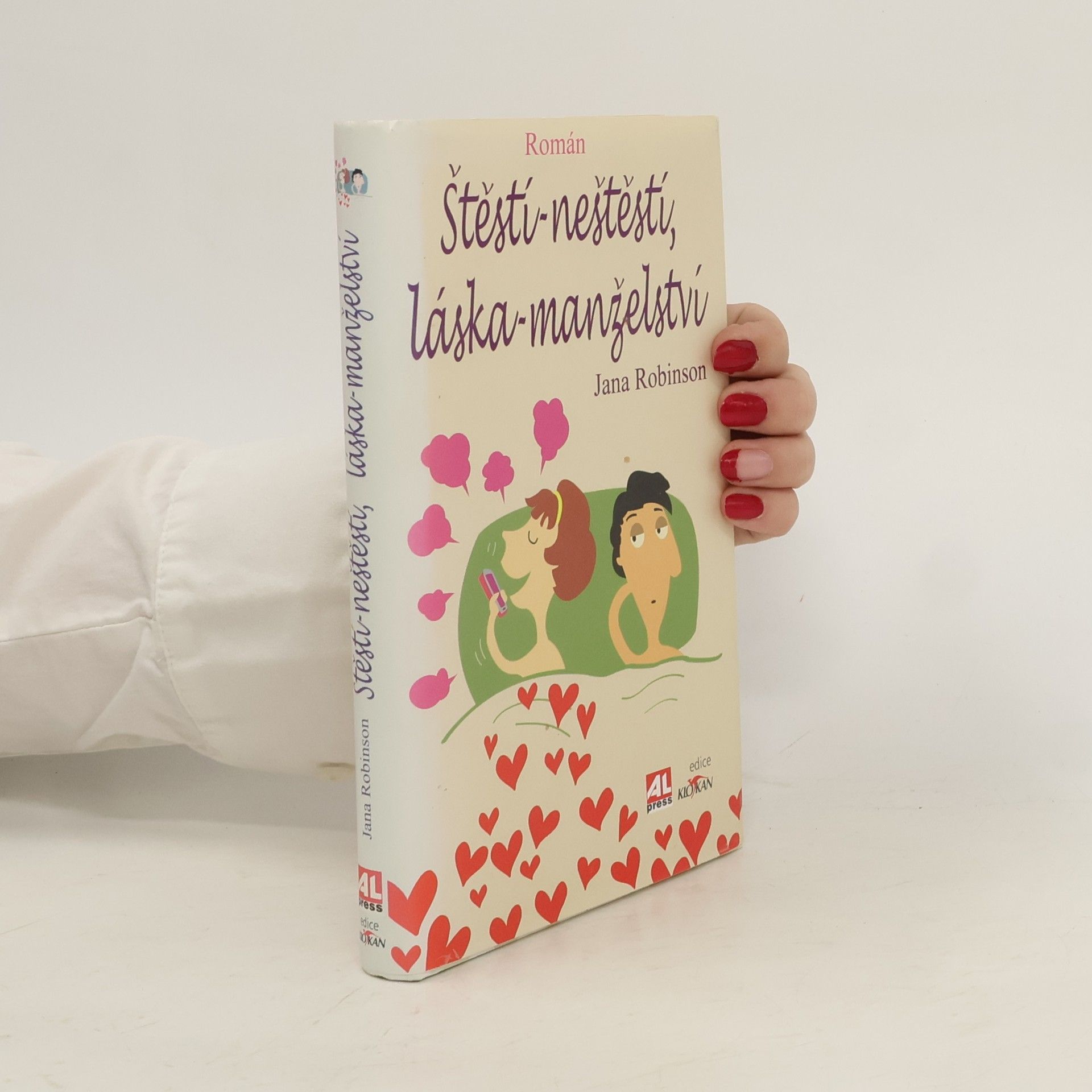 Jana Robinson Štěstí - neštěstí, láska - manželství