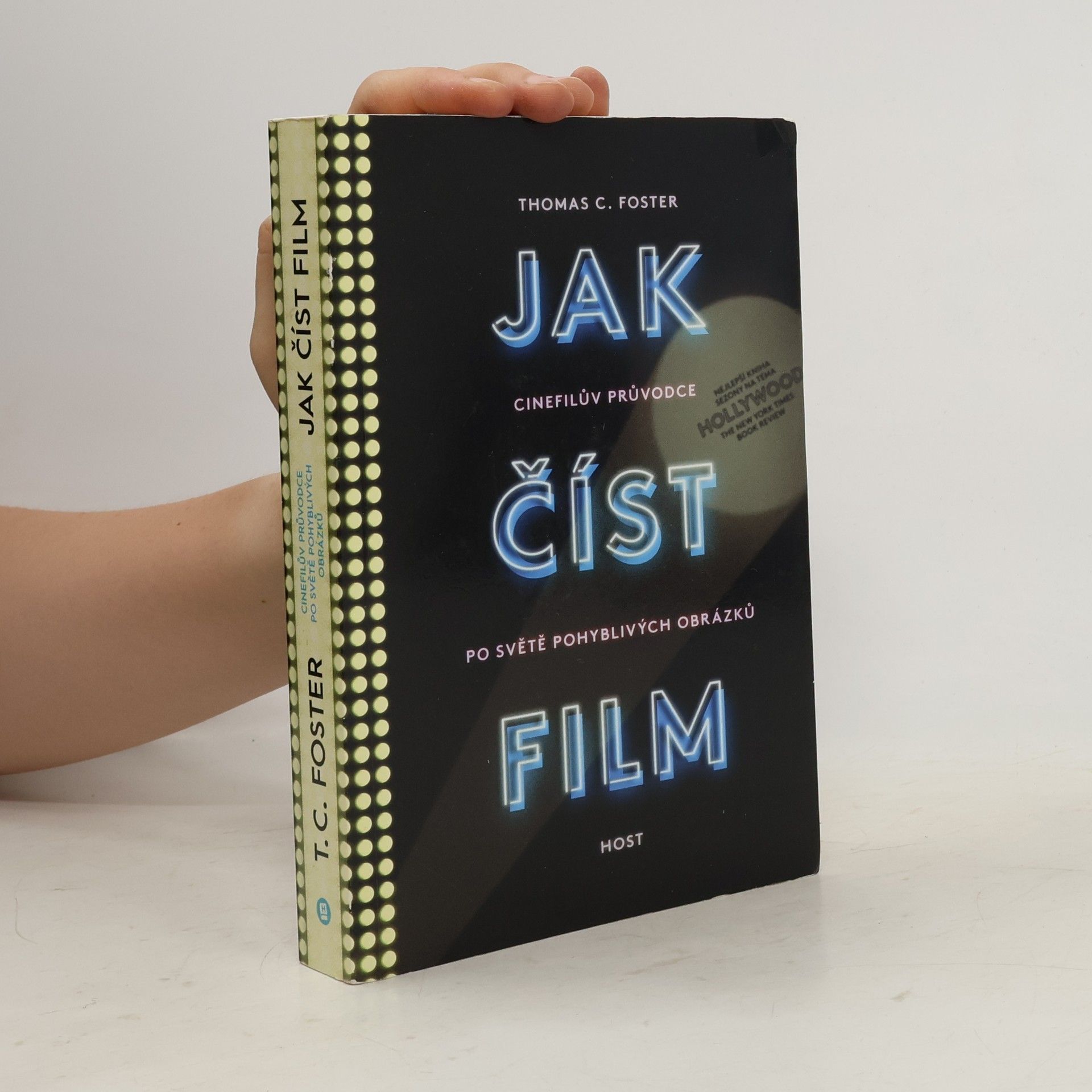 Thomas C. Foster Jak číst film: Cinefilův průvodce po světě pohyblivých obrázků