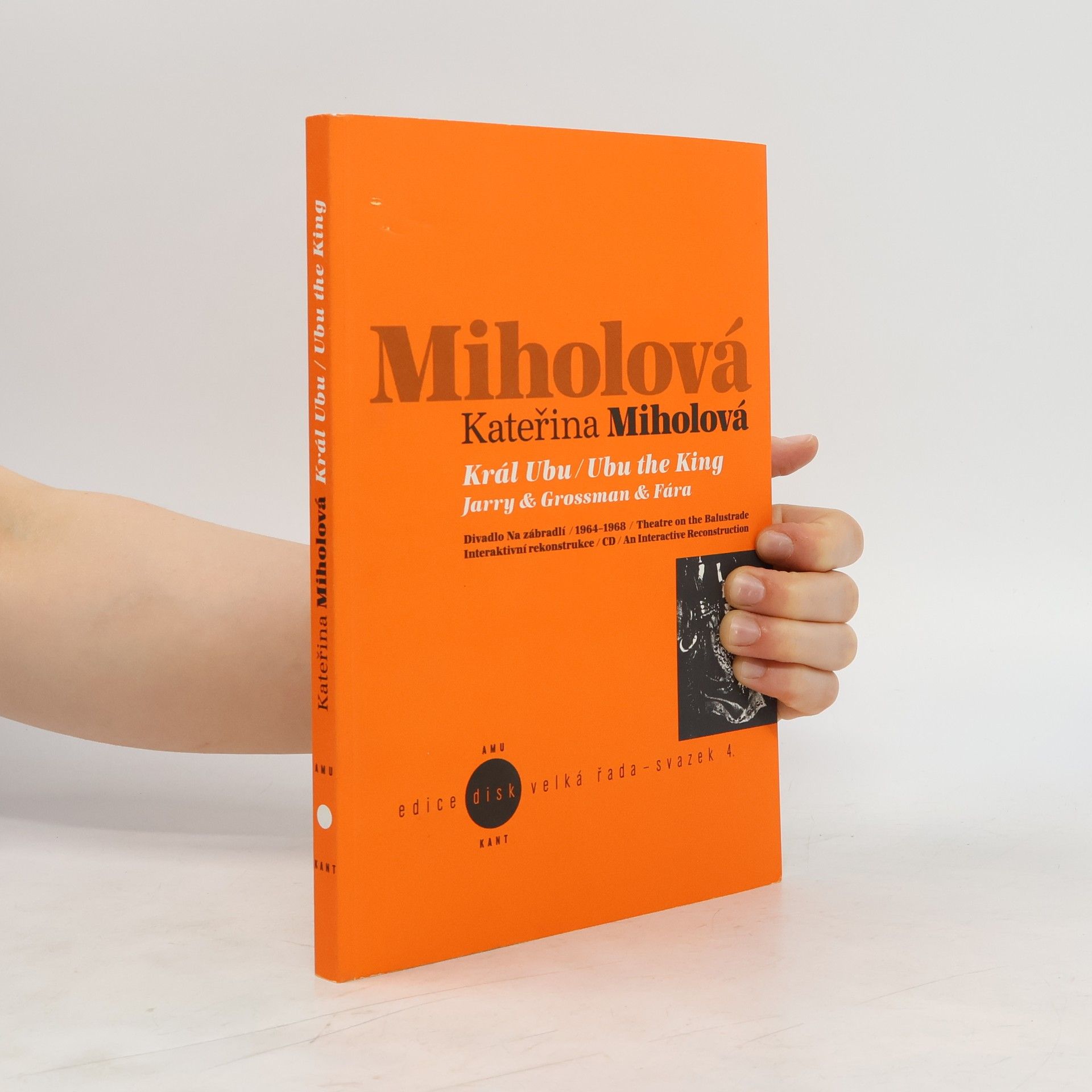 Kateřina Miholová Král Ubu. Divadlo Na zábradlí 1964-1968. Interaktivní rekonstrukce