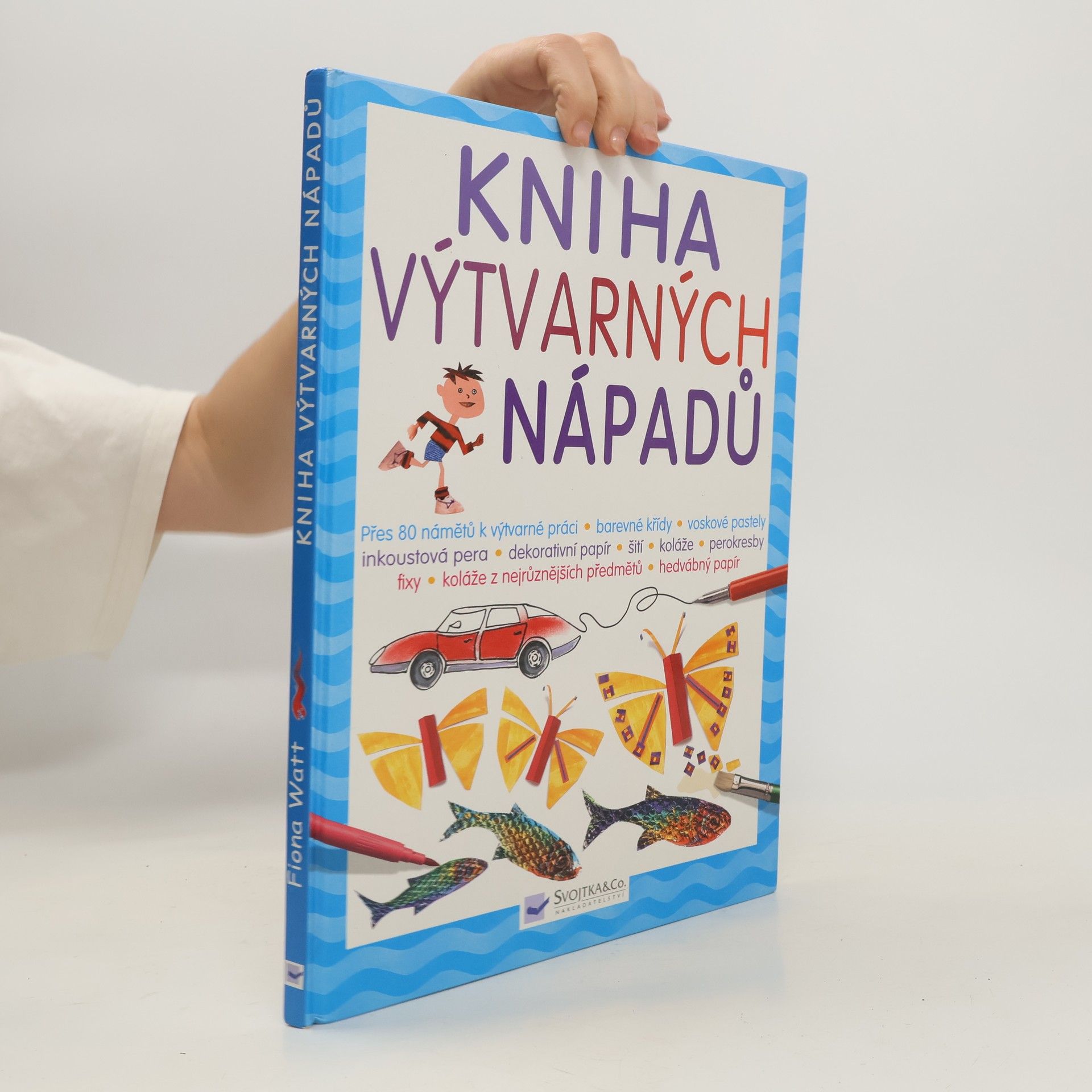 Fiona Watt Kniha výtvarných nápadů