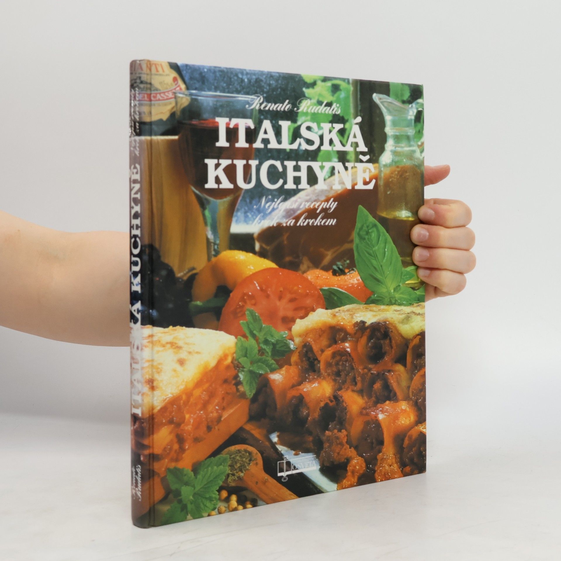 Renato Rudatis Italská kuchyně : nejlepší recepty krok za krokem