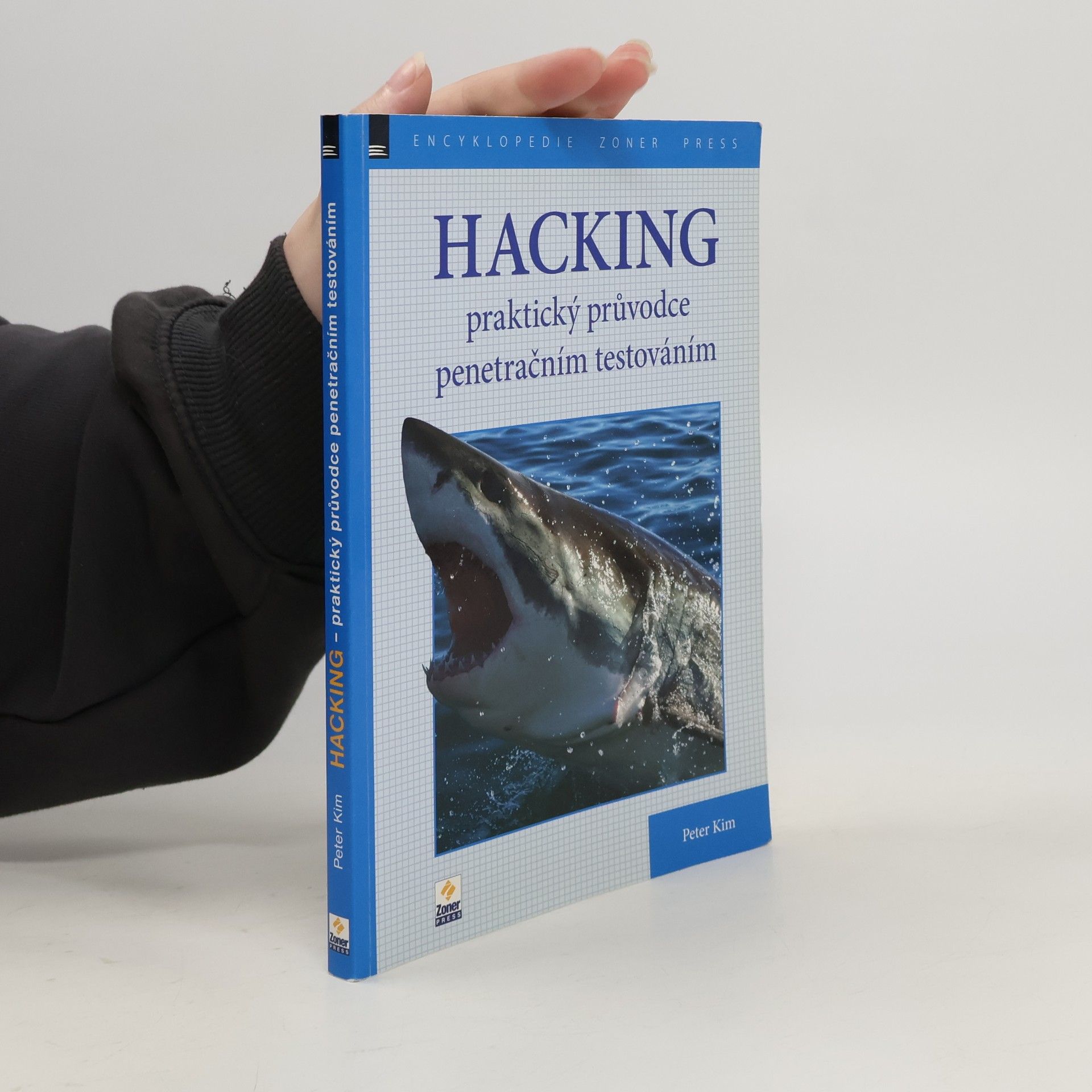 Peter Kim Hacking: Praktický průvodce penetračním testováním