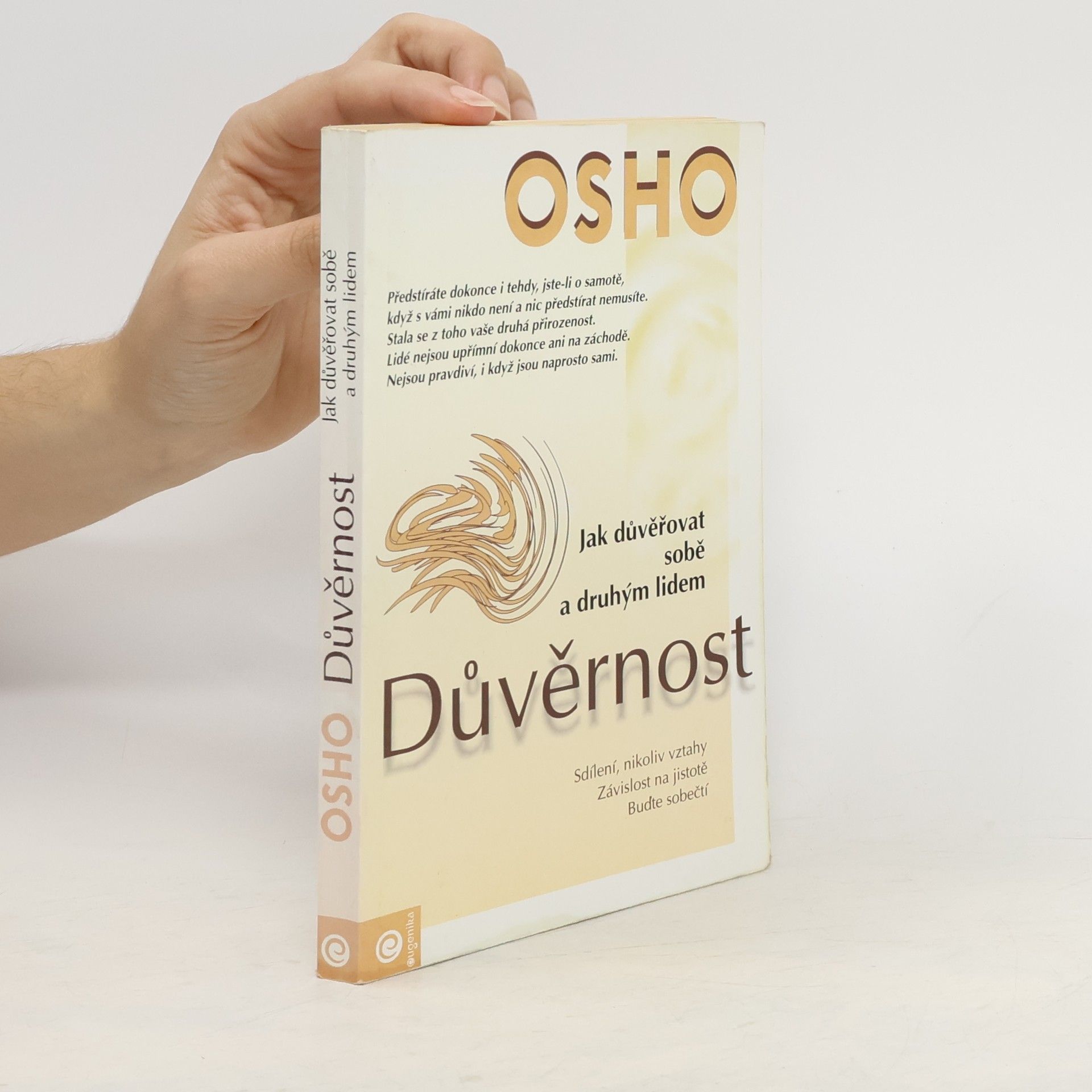 Osho Důvěrnost. Jak důvěřovat sobě a druhým lidem.