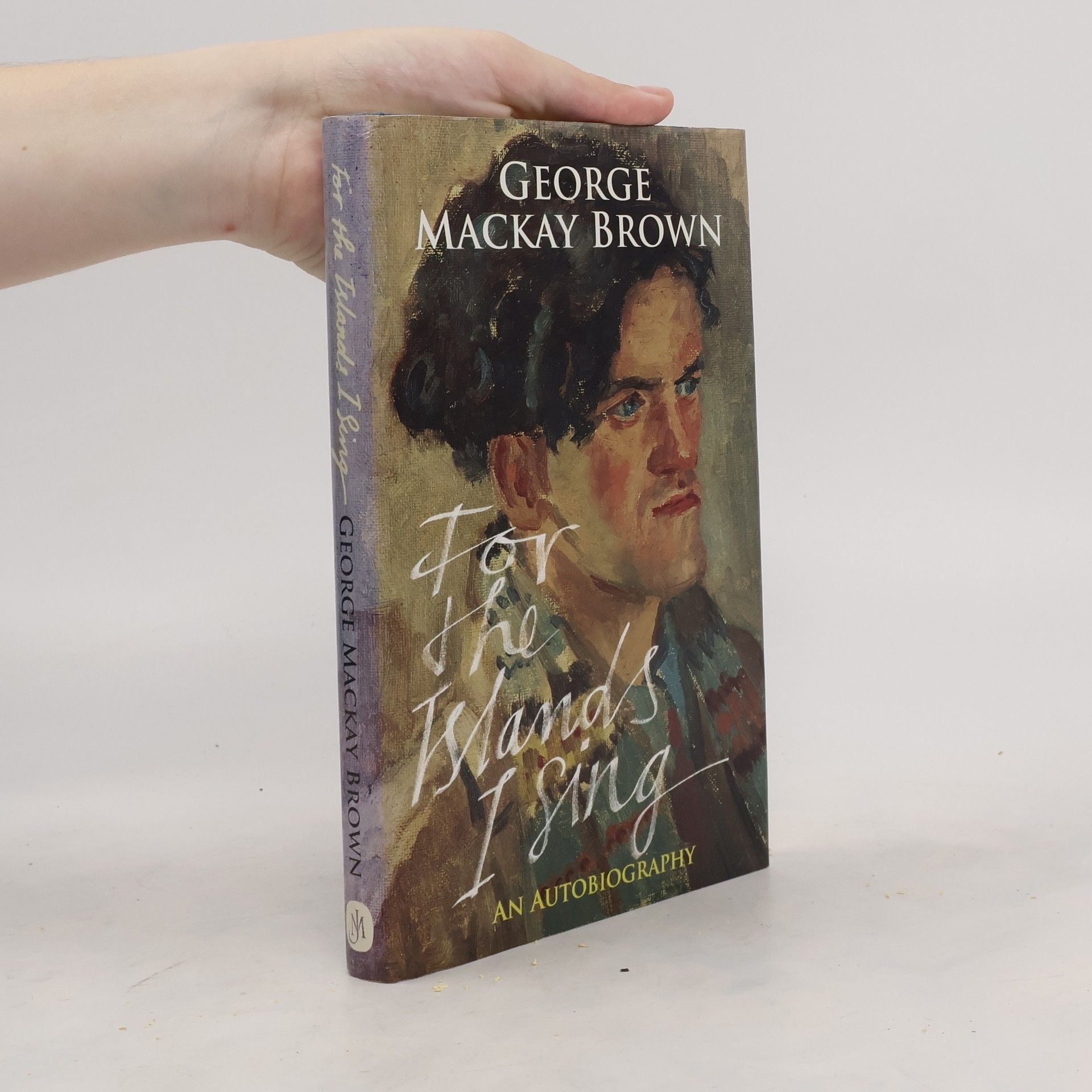 George Mackay Brown For the Islands I Sing